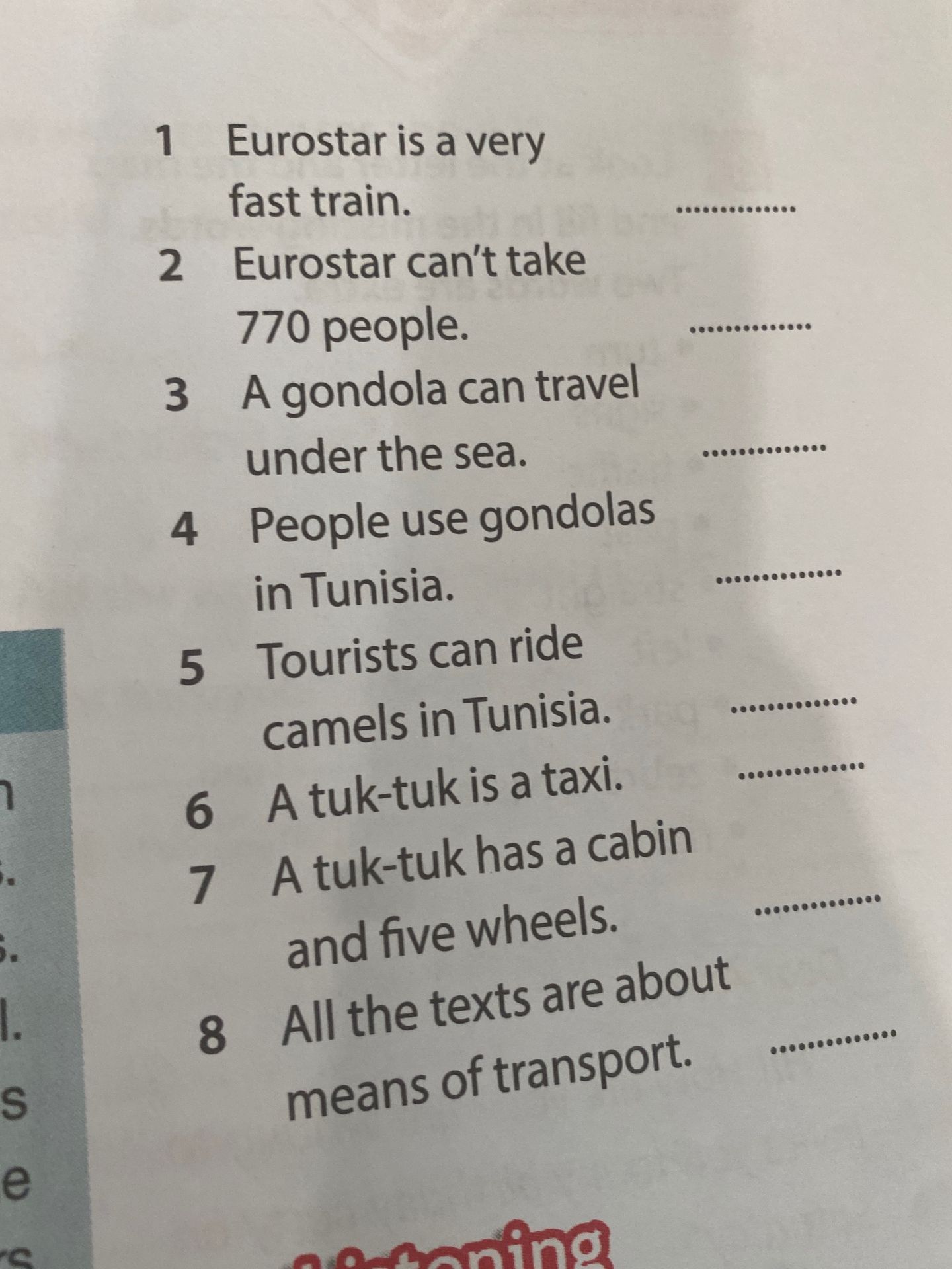 Фото задания: 1–8. Decide whether the statements are true or false: 1) Eurostar is a very fast train. 2) Eurostar can’t take 770 people. 3)…