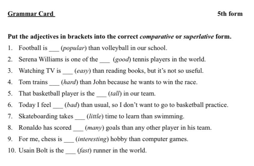 Фото задания: Grammar Card. Put the adjectives in brackets into the correct comparative or superlative form. 1. Football is ___ (popular)…