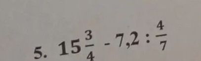 Фото задания: 5. \(15\frac{3}{4}-7{,}2:\frac{4}{7}\)