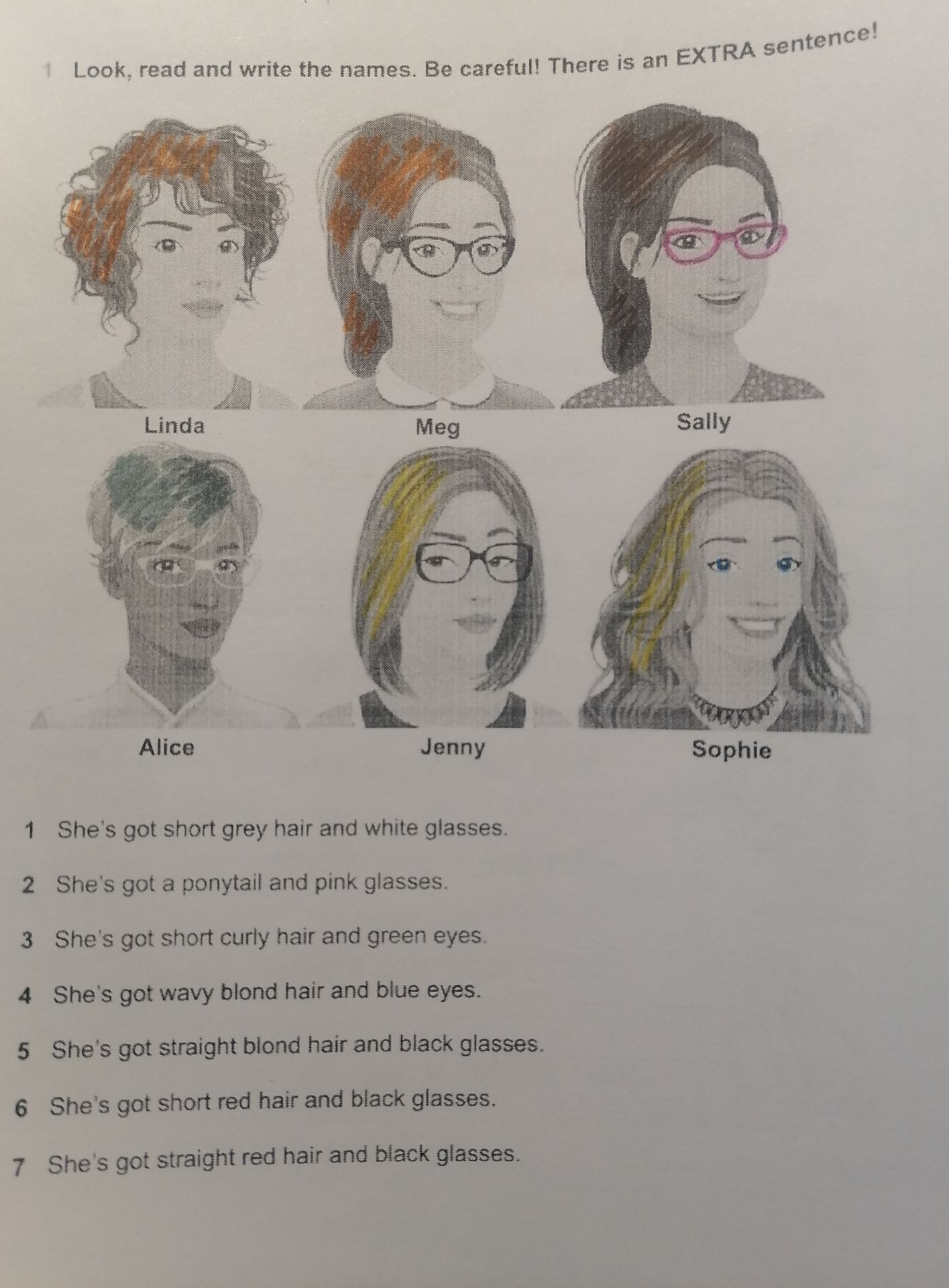 Фото задания: 1. Look, read and write the names. Be careful! There is an EXTRA sentence! 1) She’s got short grey hair and white glasses. 2)…