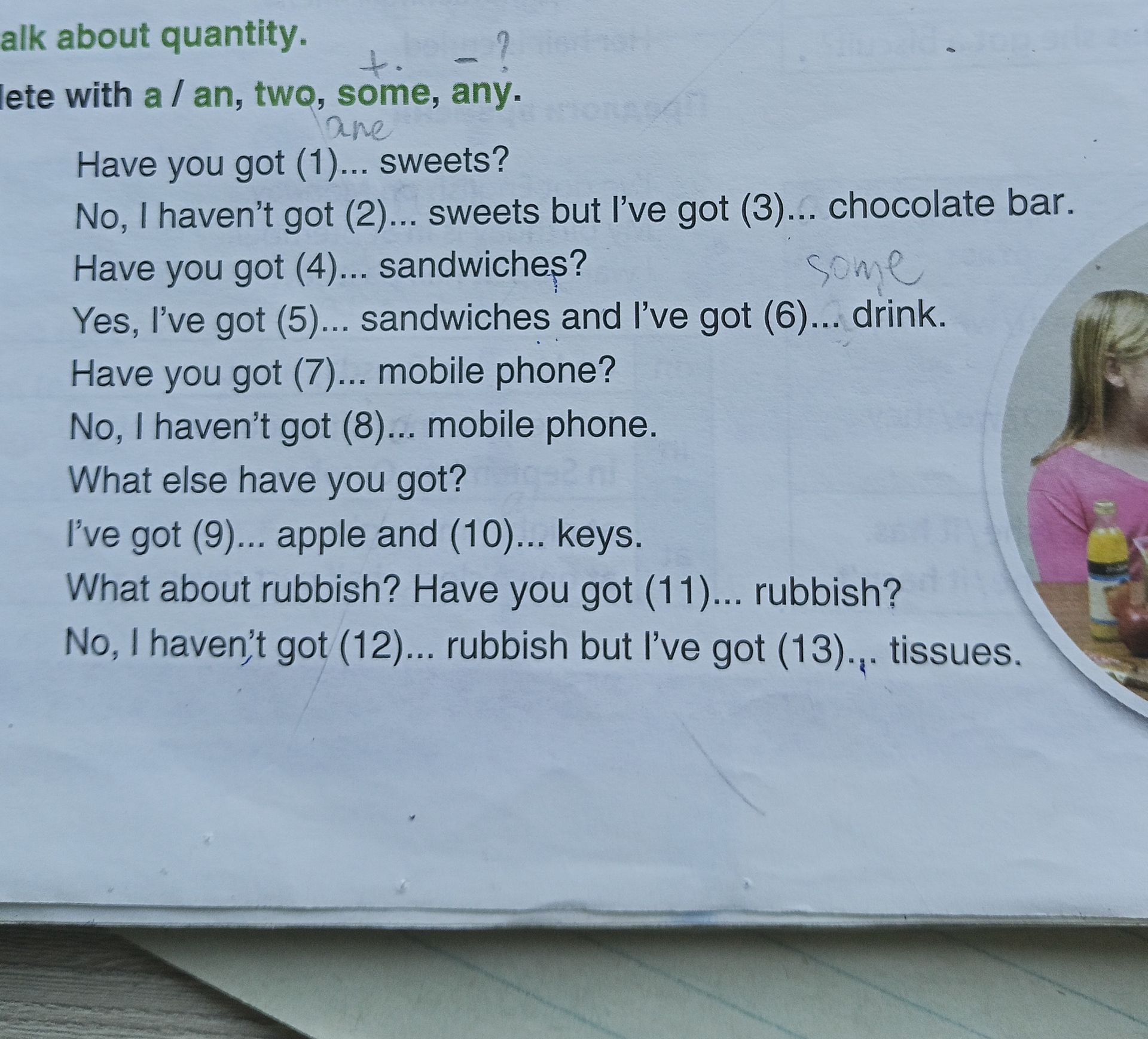 Фото задания: Complete with a / an, two, some, any: Have you got (1) … sweets? No, I haven’t got (2) … sweets but I’ve got (3) ……