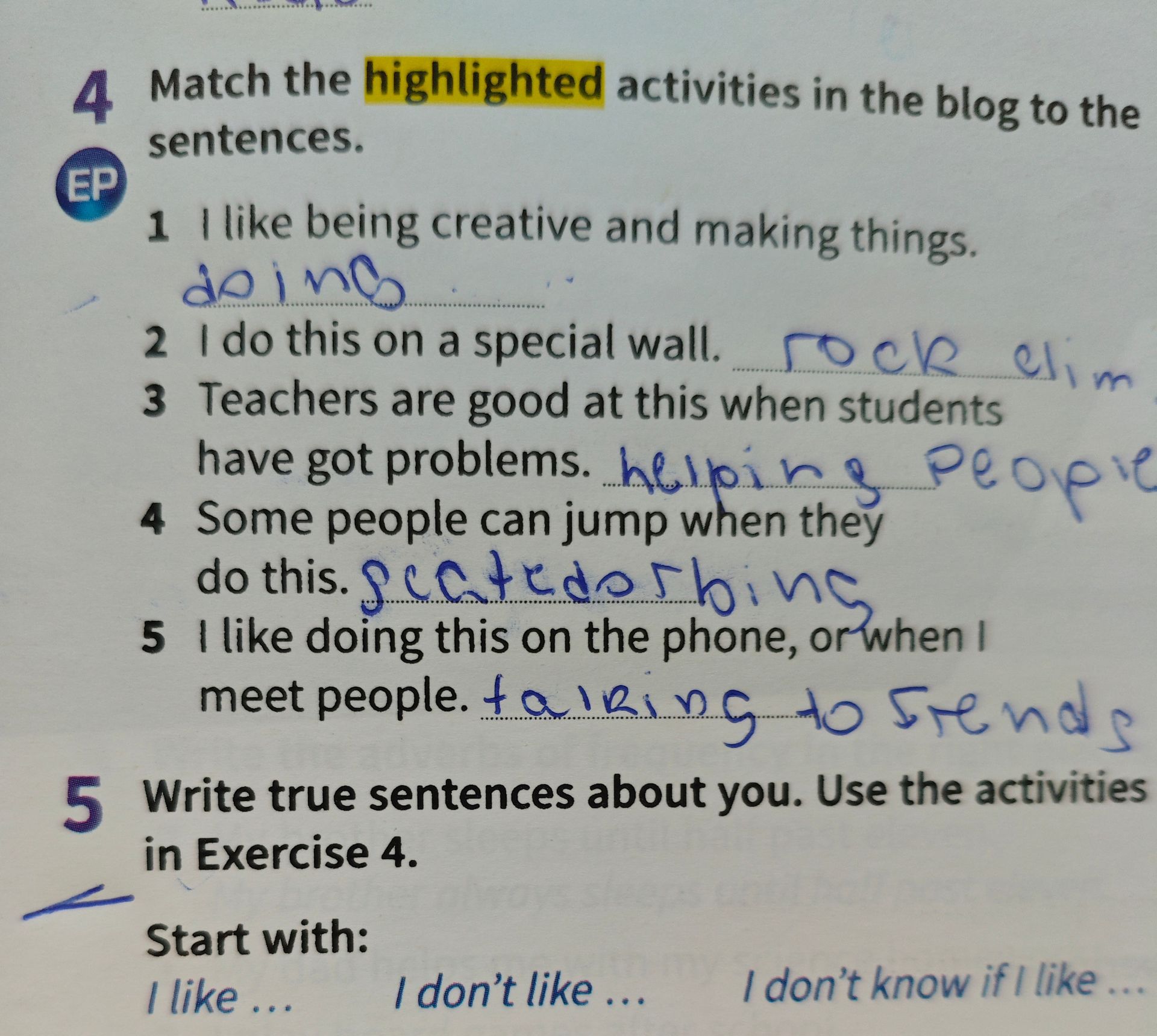 Фото задания: 5. Write true sentences about you. Use the activities in Exercise 4. Start with: I like … I don’t like … I don’t know if I…