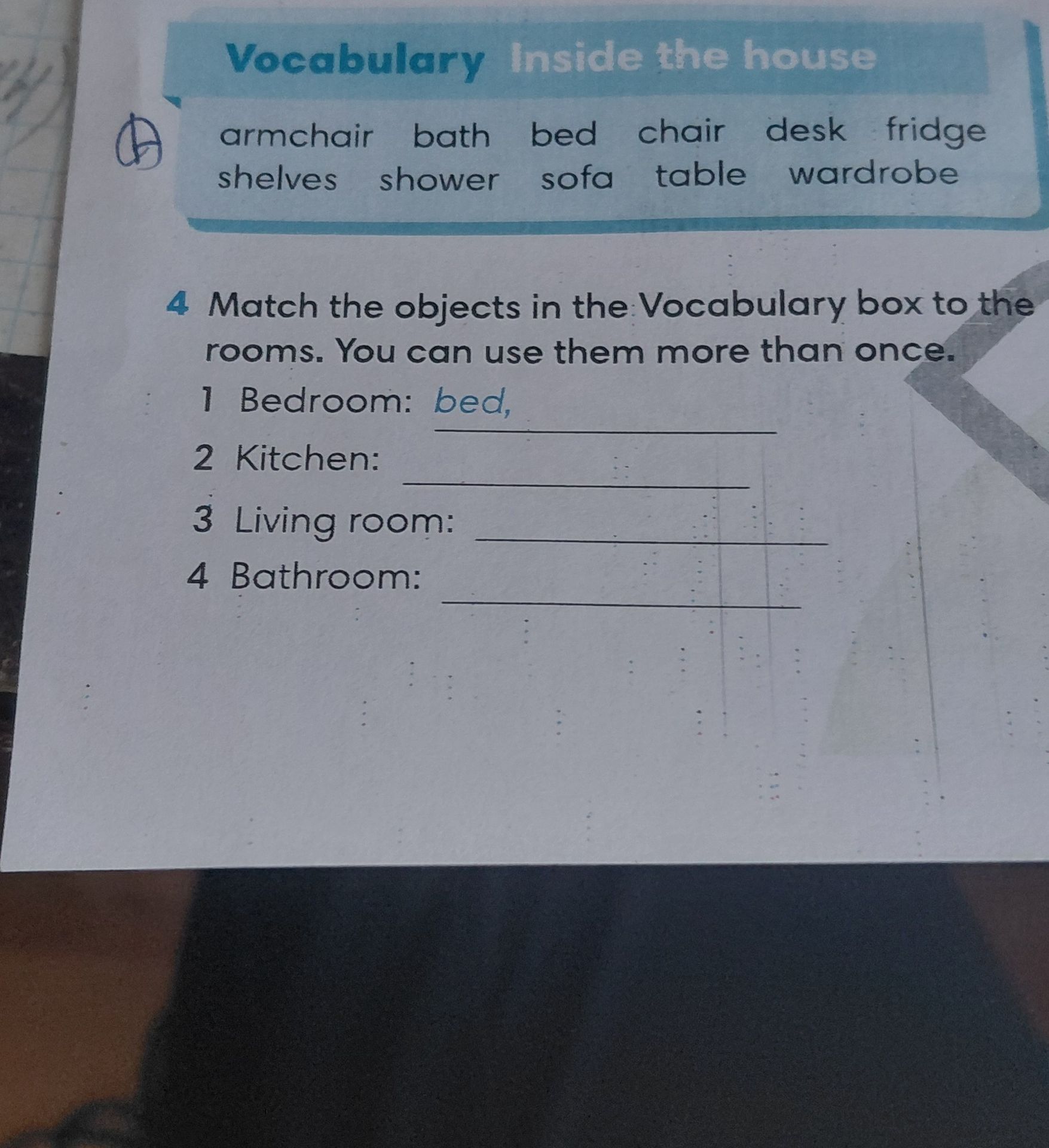 Фото задания: 4. Match the objects in the Vocabulary box to the rooms. You can use them more than once. 1 Bedroom: bed, ___ 2 Kitchen:…