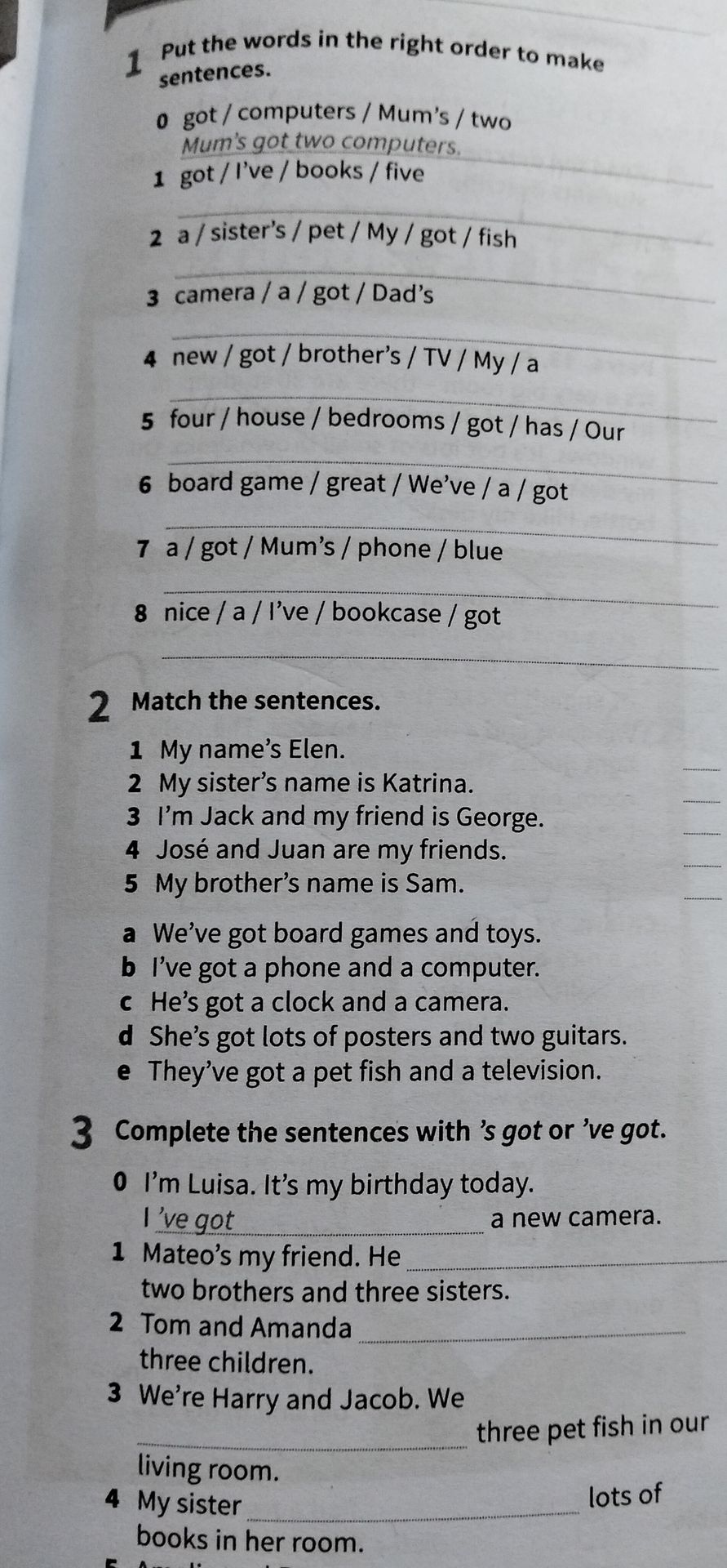 Фото задания: 3. Complete the sentences with ’s got or ’ve got. 0) I’m Luisa. It’s my birthday today. I’ve got a new camera. 1) Mateo’s…
