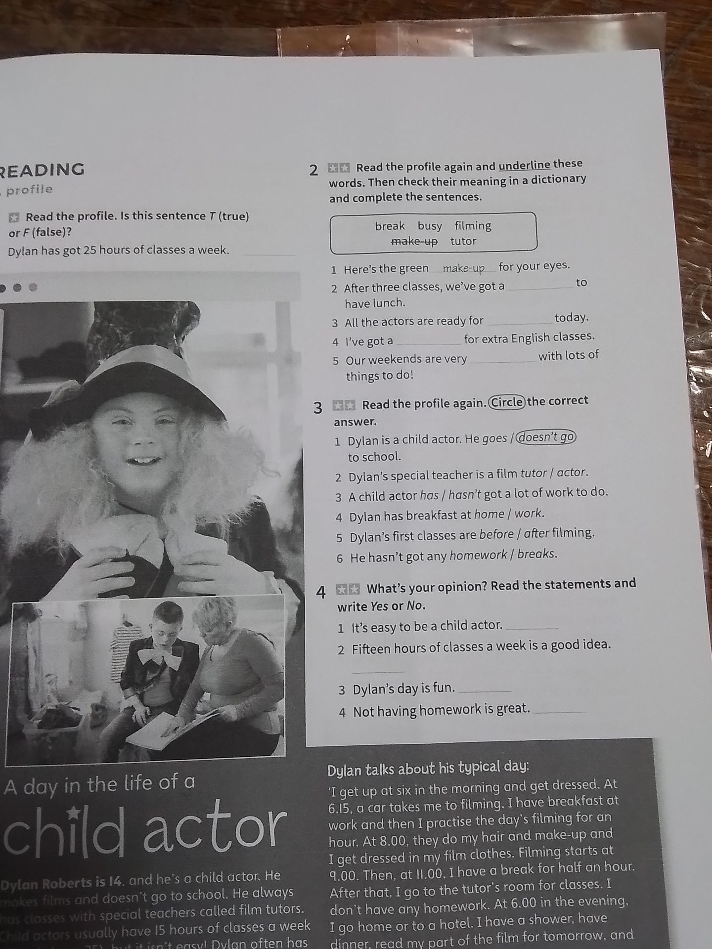 Фото задания: Read the profile. Is this sentence T (true) or F (false)? Dylan has got 25 hours of classes a week.