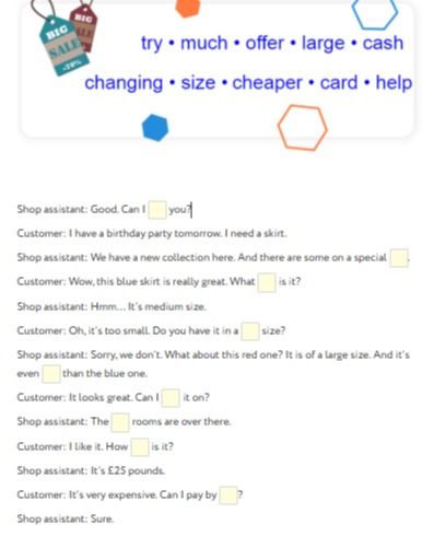Фото задания: Complete the dialogue using the words from the box: try • much • offer • large • cash • changing • size • cheaper • card •…