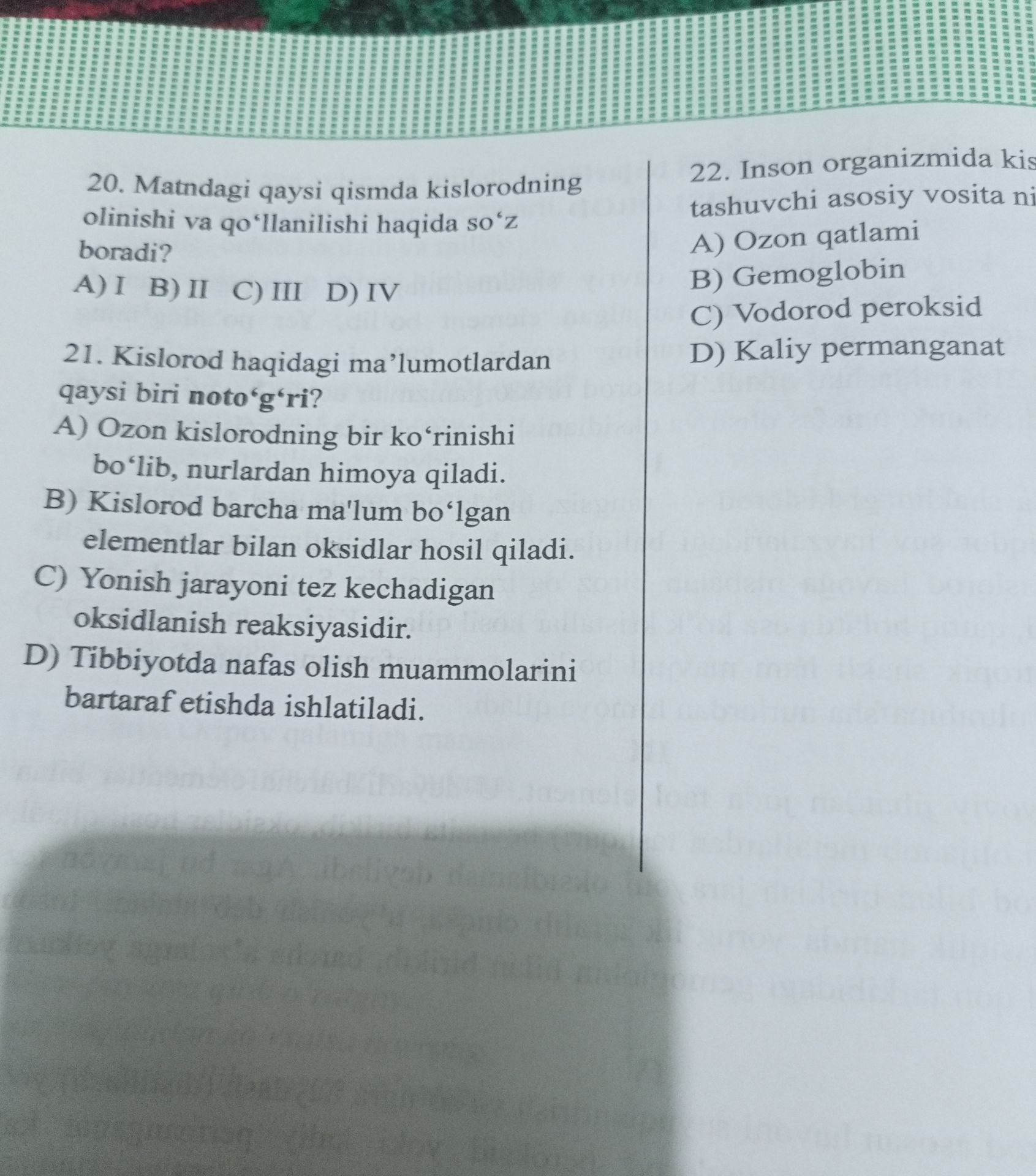 Фото задания: 22. Inson organizmida kislorodni tashuvchi asosiy vosita nima? A) Ozon qatlami B) Gemoglobin C) Vodorod peroksid D) Kaliy…