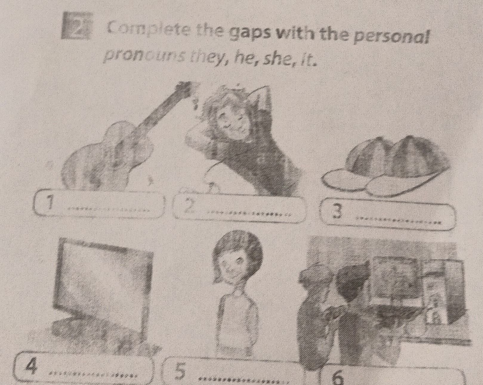 Фото задания: 2. Complete the gaps with the personal pronouns they, he, she, it. (Pictures 1–6)