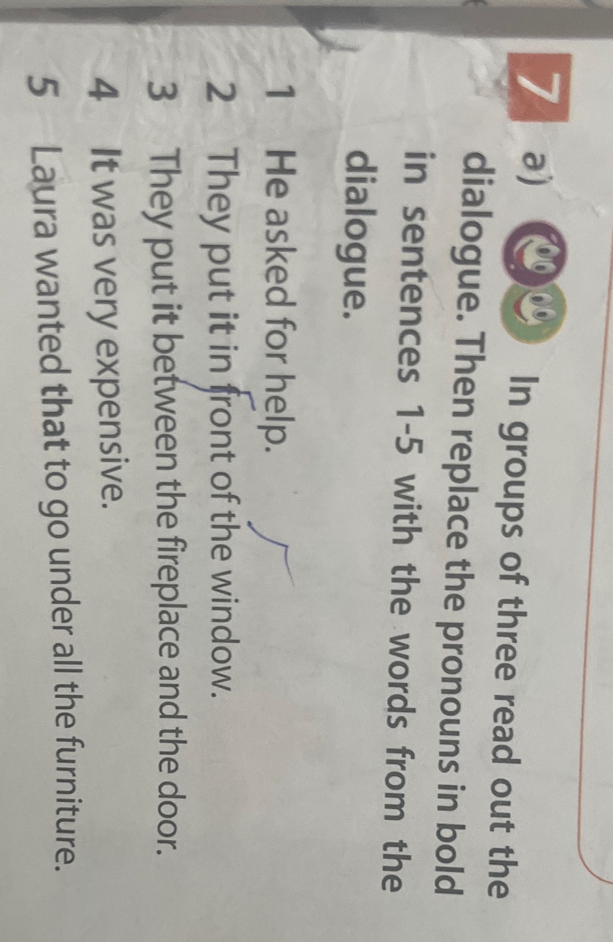 Фото задания: In groups of three read out the dialogue. Then replace the pronouns in bold in sentences 1–5 with the words from the…