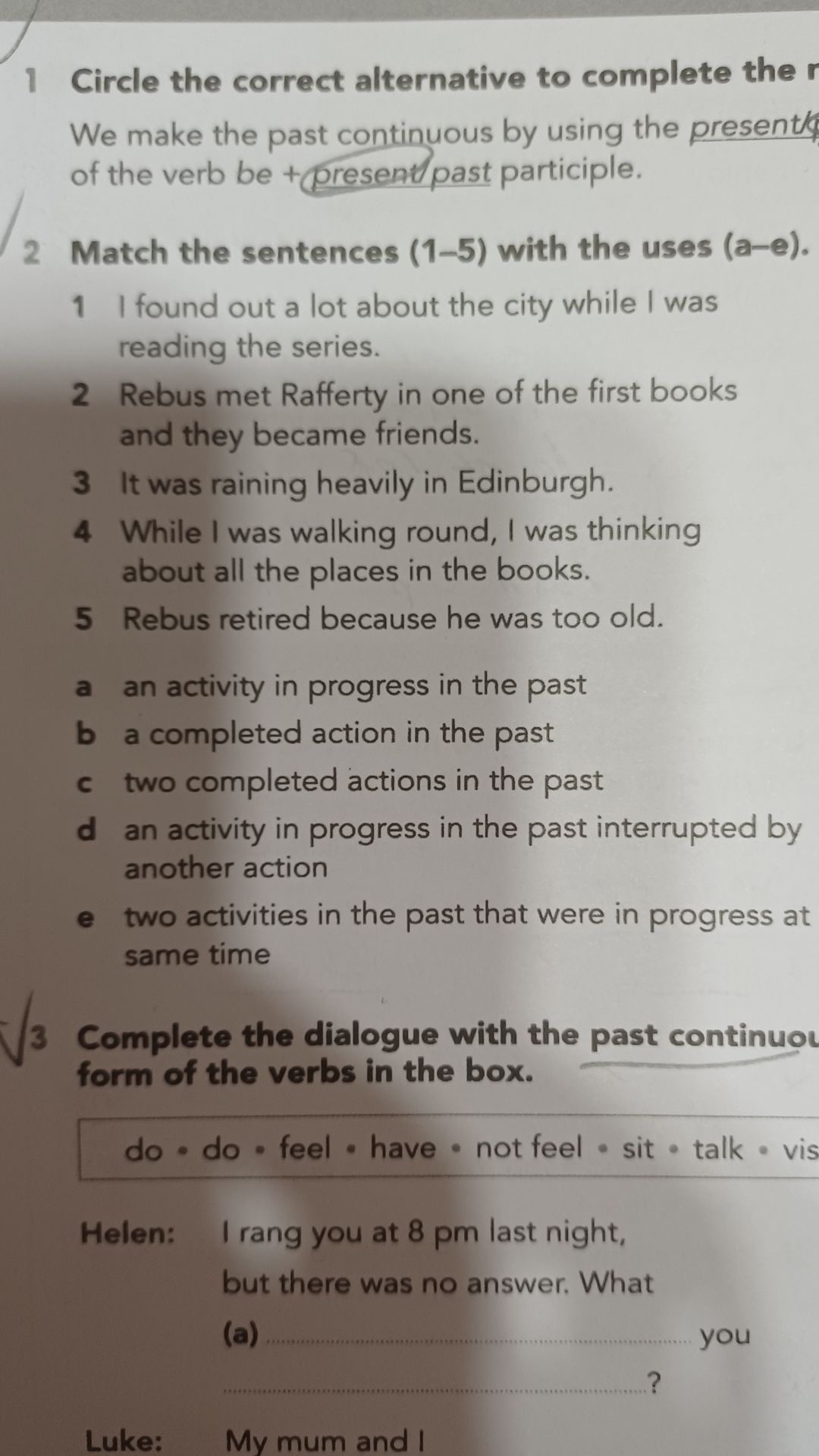 Фото задания: 3. Complete the dialogue with the past continuous form of the verbs in the box. Helen: I rang you at 8 pm last night, but…