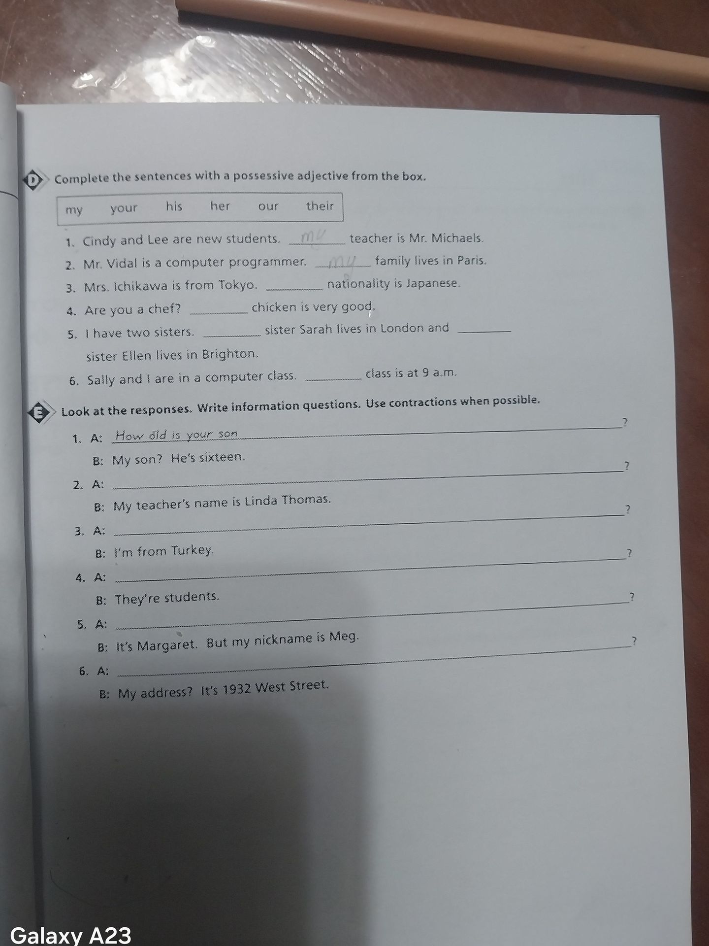 Фото задания: E. Look at the responses. Write information questions. Use contractions when possible. 1. B: My son? He’s sixteen. 2. B: My…