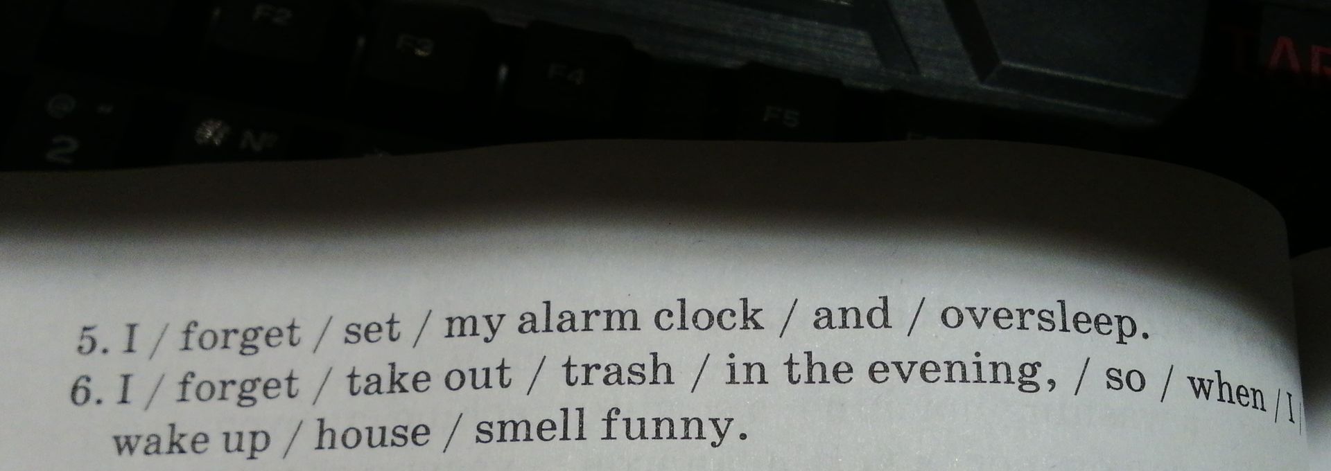 Фото задания: 5. I / forget / set / my alarm clock / and / oversleep. 6. I / forget / take out / trash / in the evening, / so / when I wake…