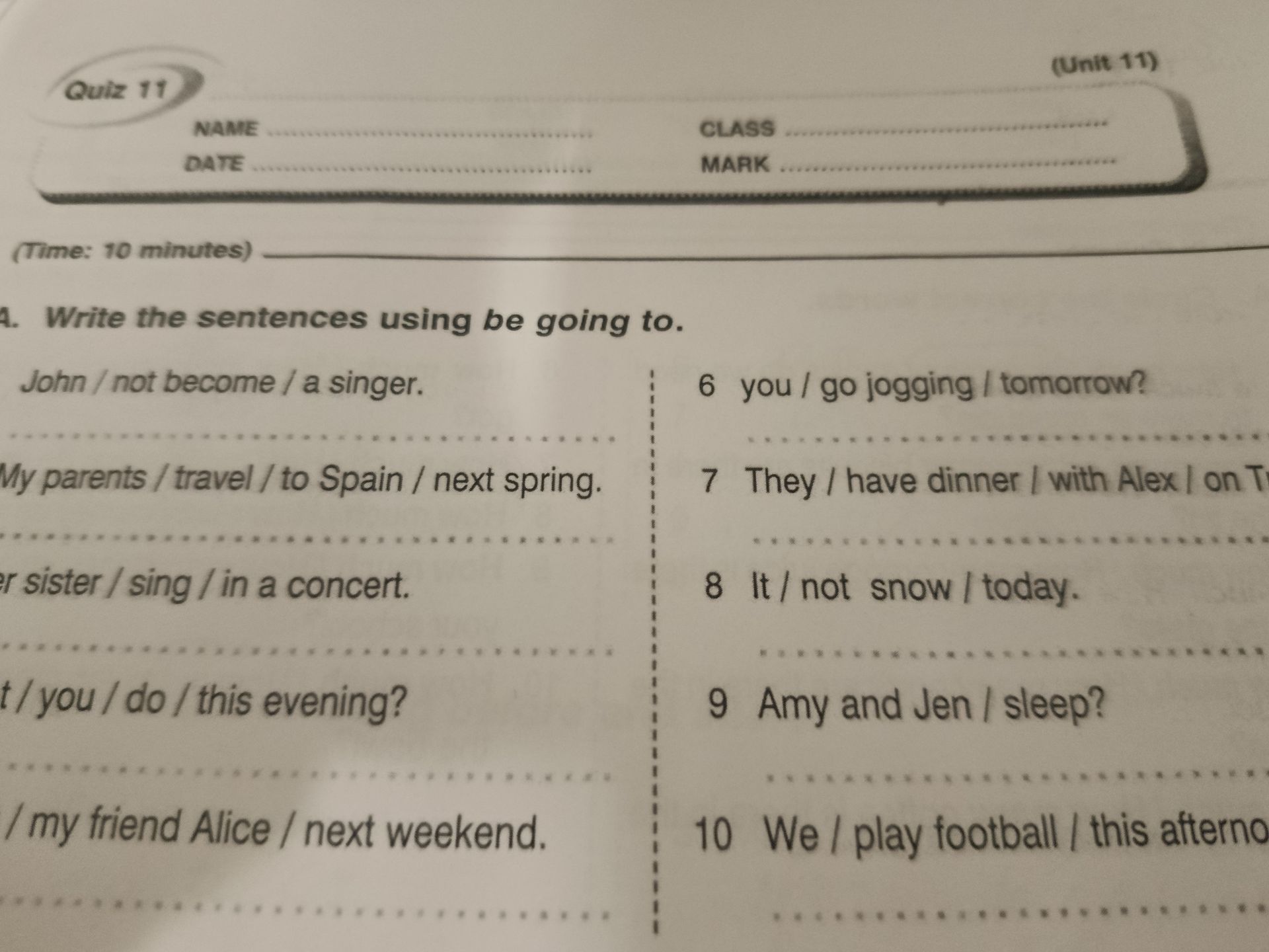 Фото задания: 4. Write the sentences using be going to. 1) John / not become / a singer. 2) My parents / travel / to Spain / next spring.…