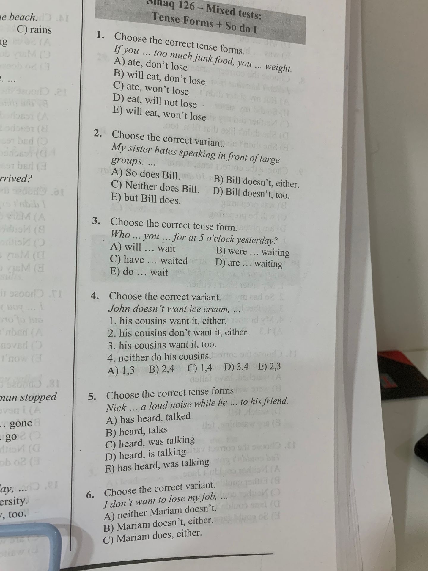 Фото задания: 3. Choose the correct tense form. Who ... you ... for at 5 o’clock yesterday? A) will ... wait B) were ... waiting C) have…