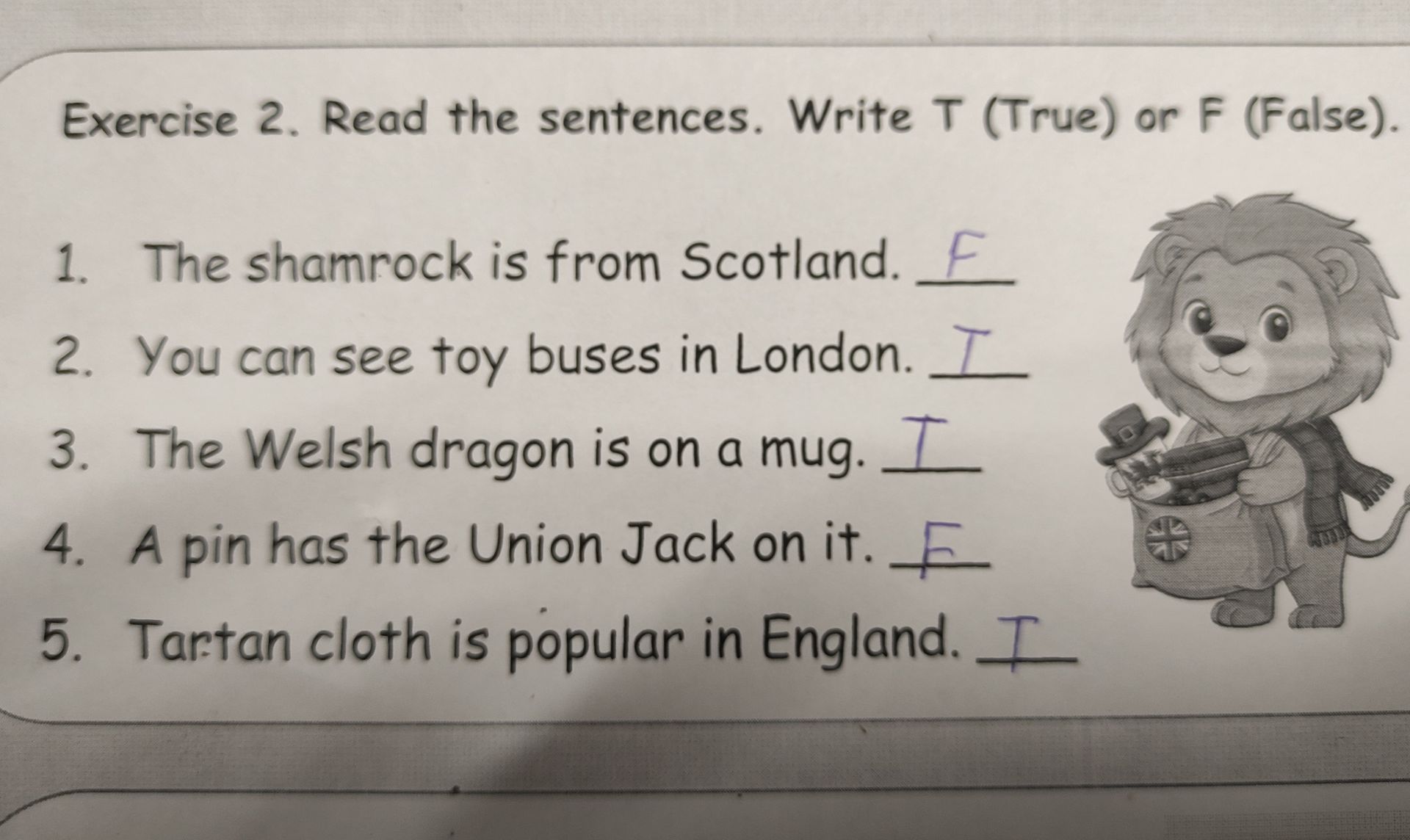Фото задания: Exercise 2. Read the sentences. Write T (True) or F (False). 1. The shamrock is from Scotland. 2. You can see toy buses in…