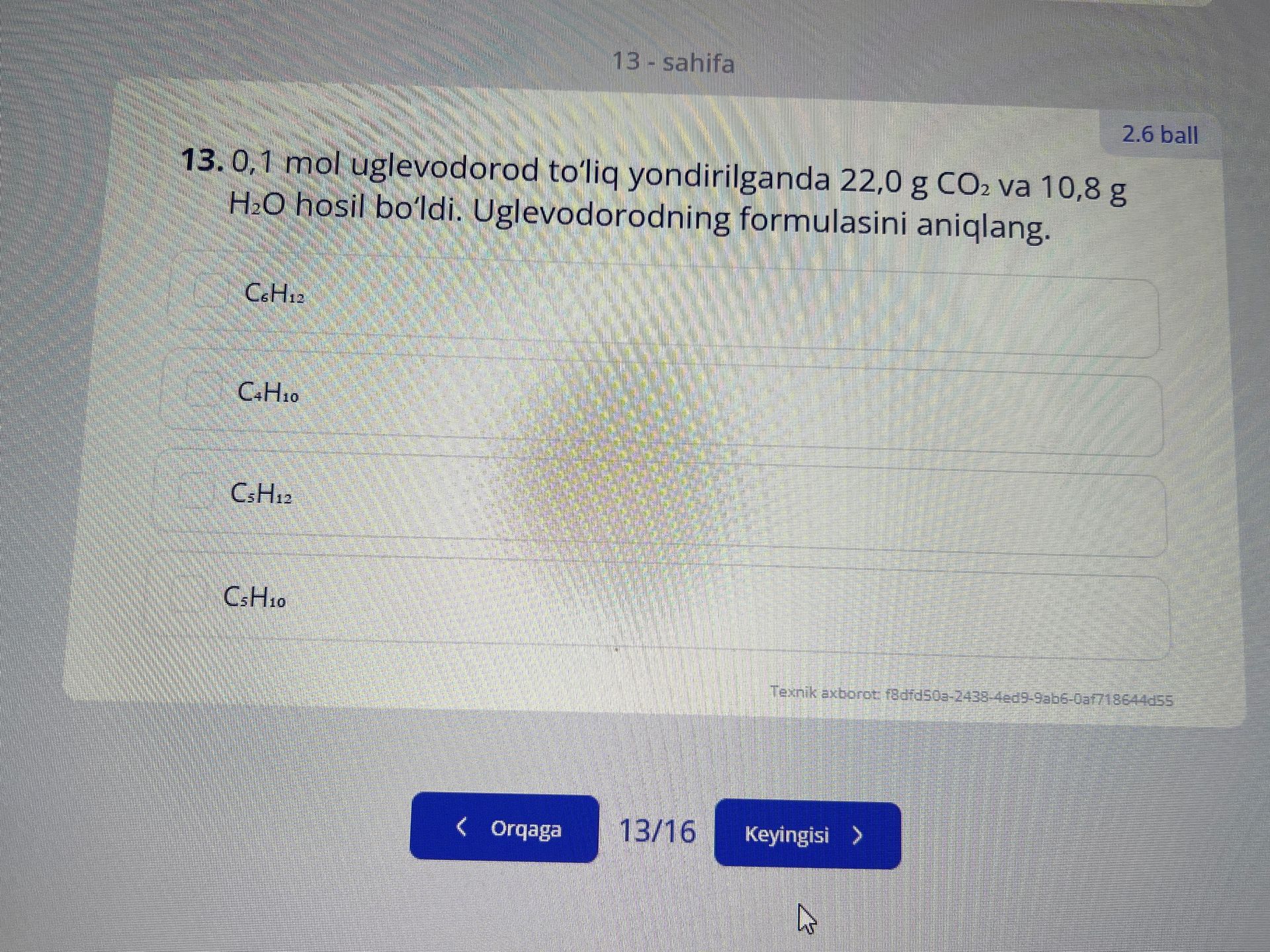 Фото задания: 13. 0,1 mol uglevodorod to‘liq yondirilganda 22,0 g CO₂ va 10,8 g H₂O hosil bo‘ldi. Uglevodorodning formulasini aniqlang.…