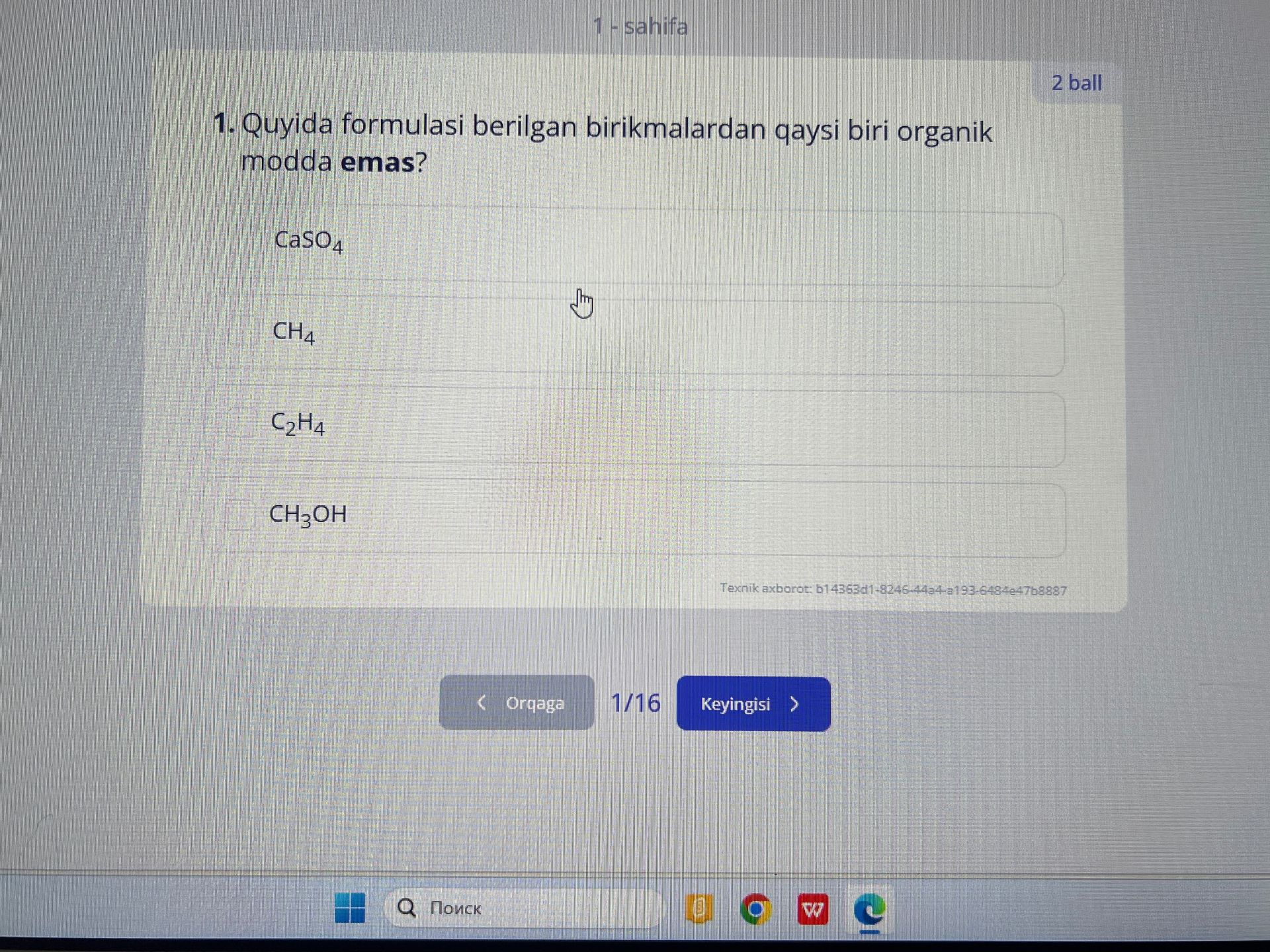 Фото задания: 1. Quyida formulasi berilgan birikmalardan qaysi biri organik modda emas? CaSO₄; CH₄; C₂H₄; CH₃OH.