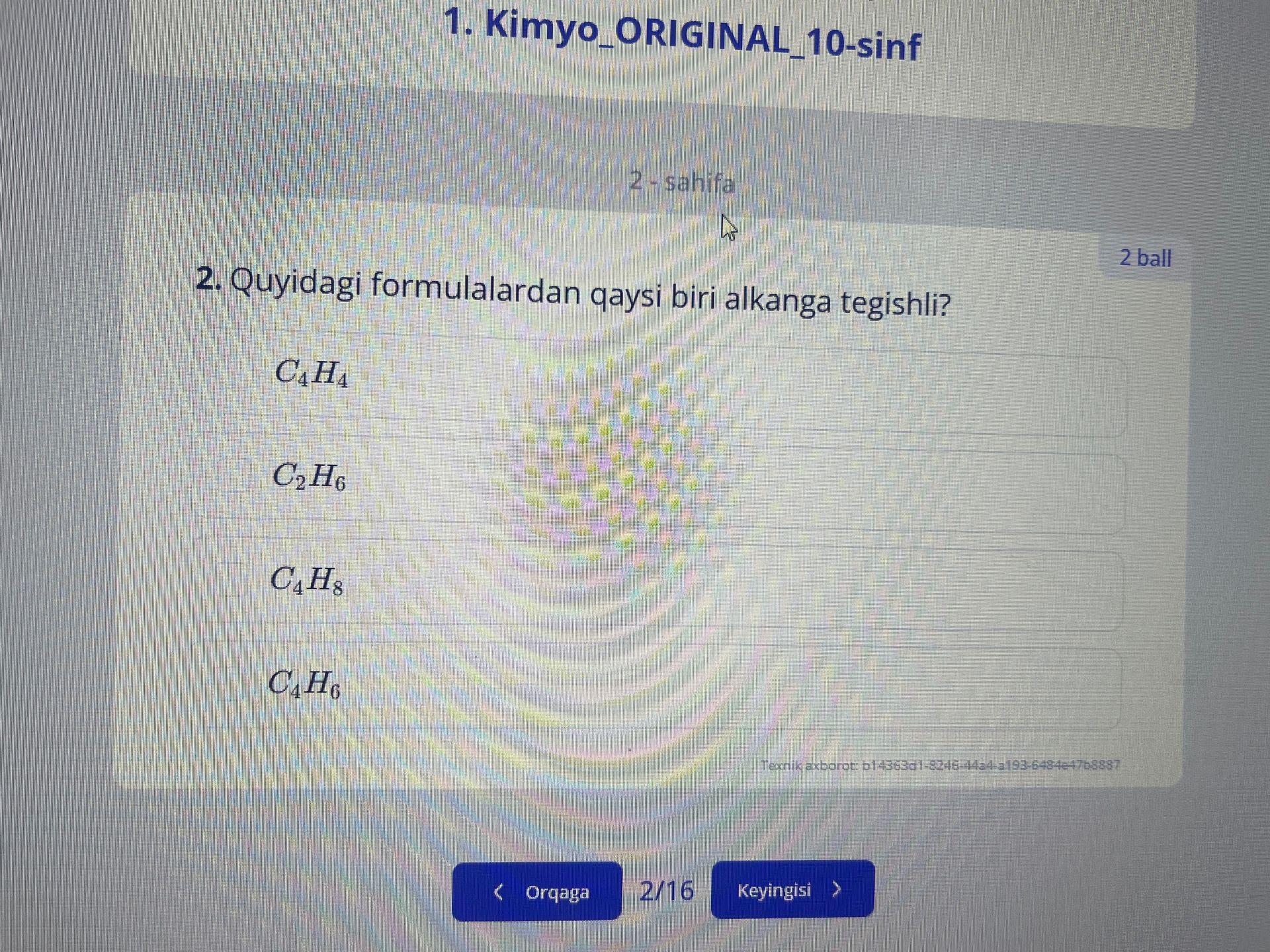 Фото задания: 2. Quyidagi formulalardan qaysi biri alkanga tegishli? C₄H₄, C₂H₆, C₄H₈, C₄H₆