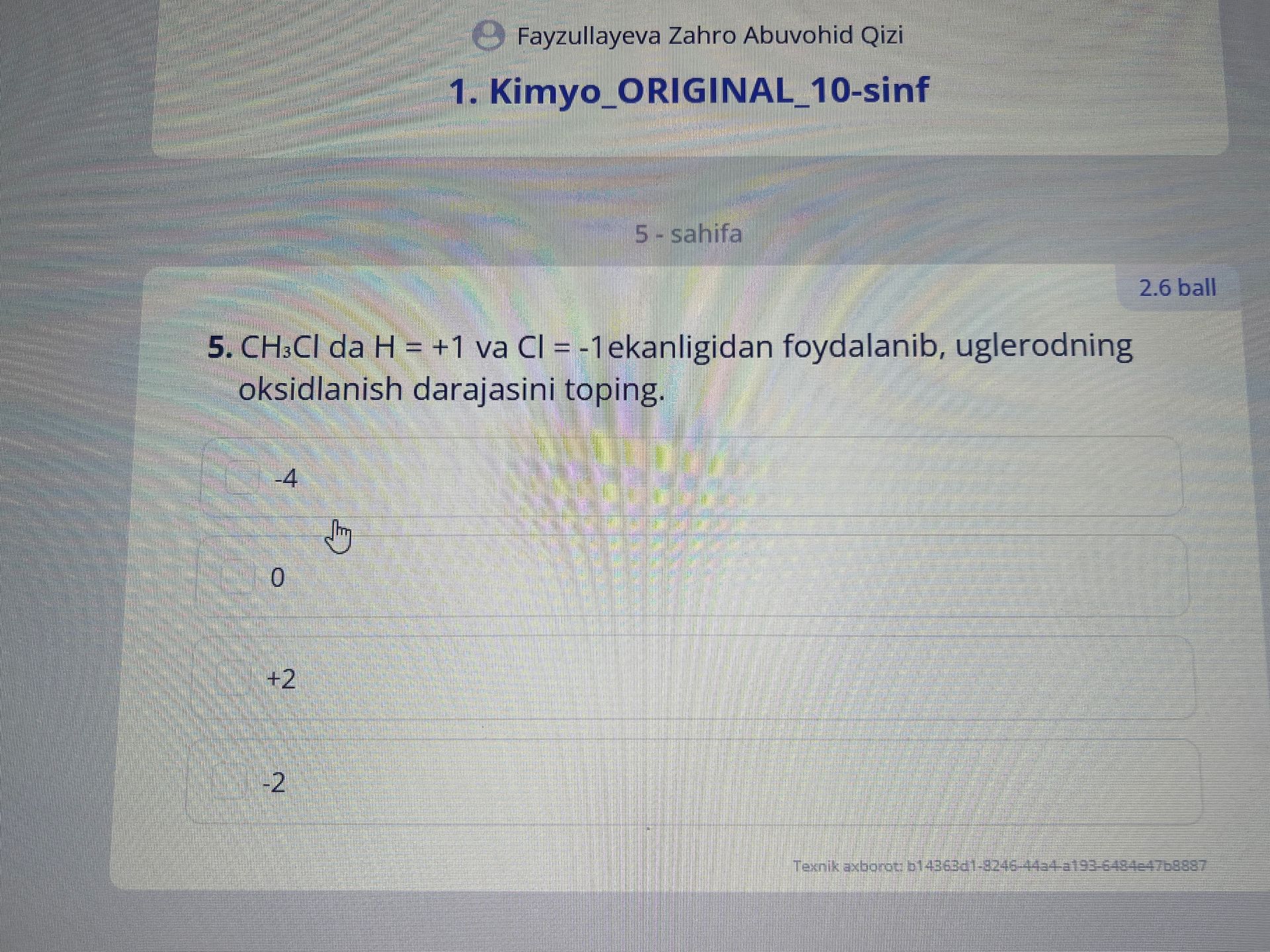 Фото задания: 5. CH₃Cl da H = +1 va Cl = −1 ekanligidan foydalanib, uglerodning oksidlanish darajasini toping.