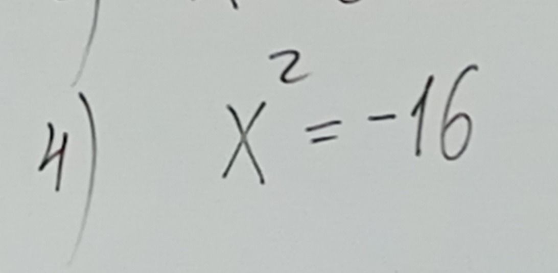 Фото задания: 4) Решите уравнение: x² = −16.