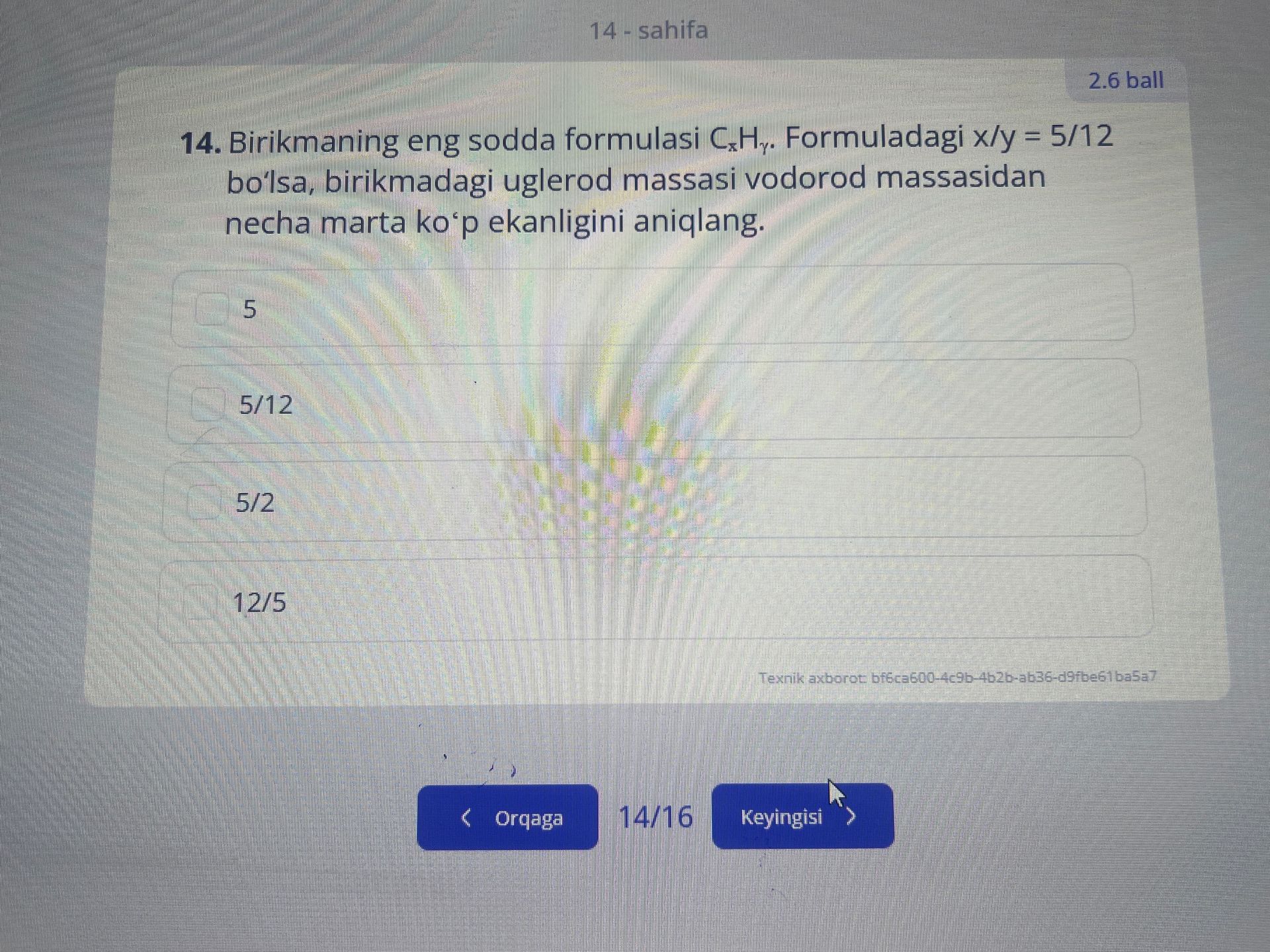 Фото задания: 14. Birikmaning eng sodda formulasi CₓHᵧ. Formuladagi x/y = 5/12 bo‘lsa, birikmadagi uglerod massasi vodorod massasidan necha…