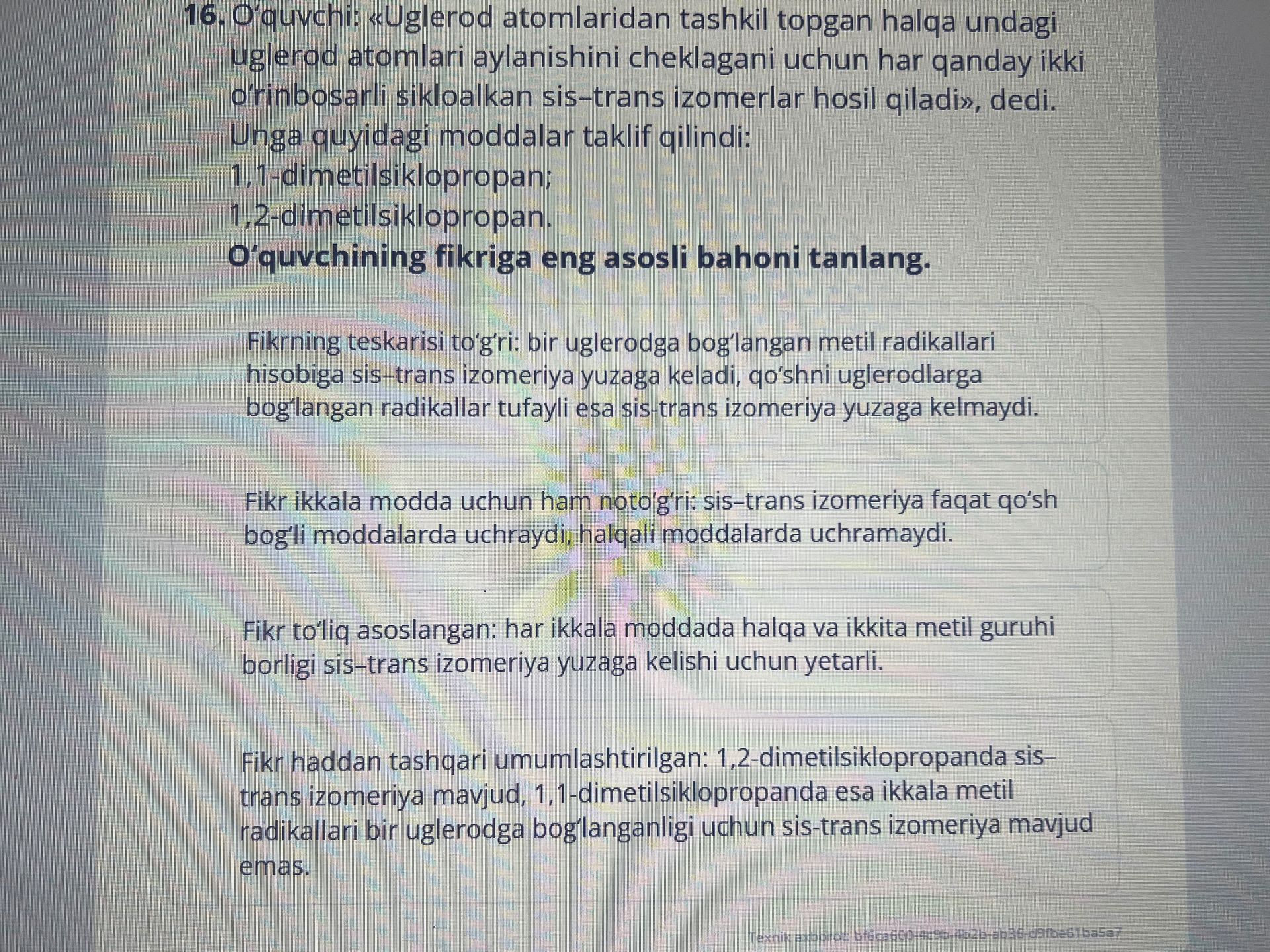 Фото задания: 16. O‘quvchi: «Uglerod atomlaridan tashkil topgan halqa undagi uglerod atomlari aylanishini cheklagani uchun har qanday…