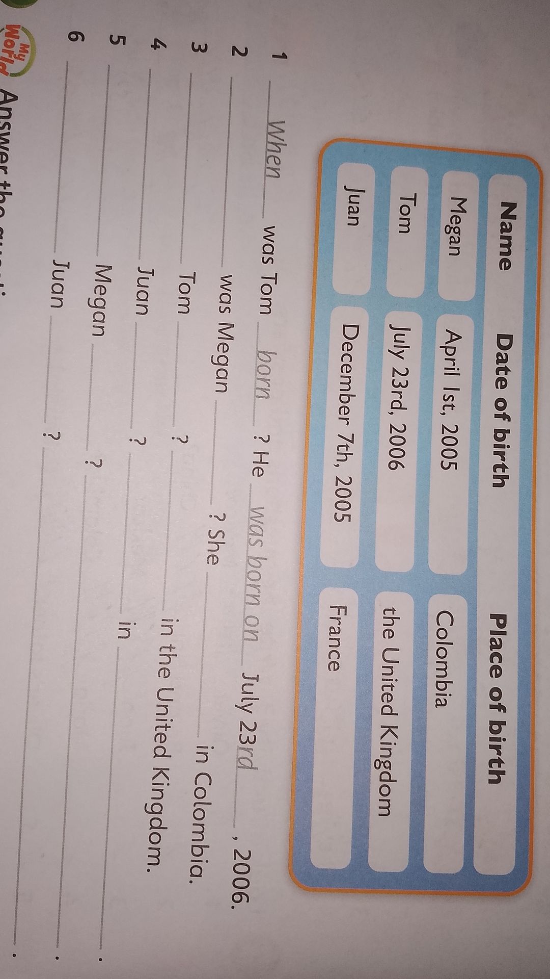 Фото задания: Complete the sentences using the table. 1. When was Tom born? He was born on July 23rd, 2006. 2. When was Megan born? She was…