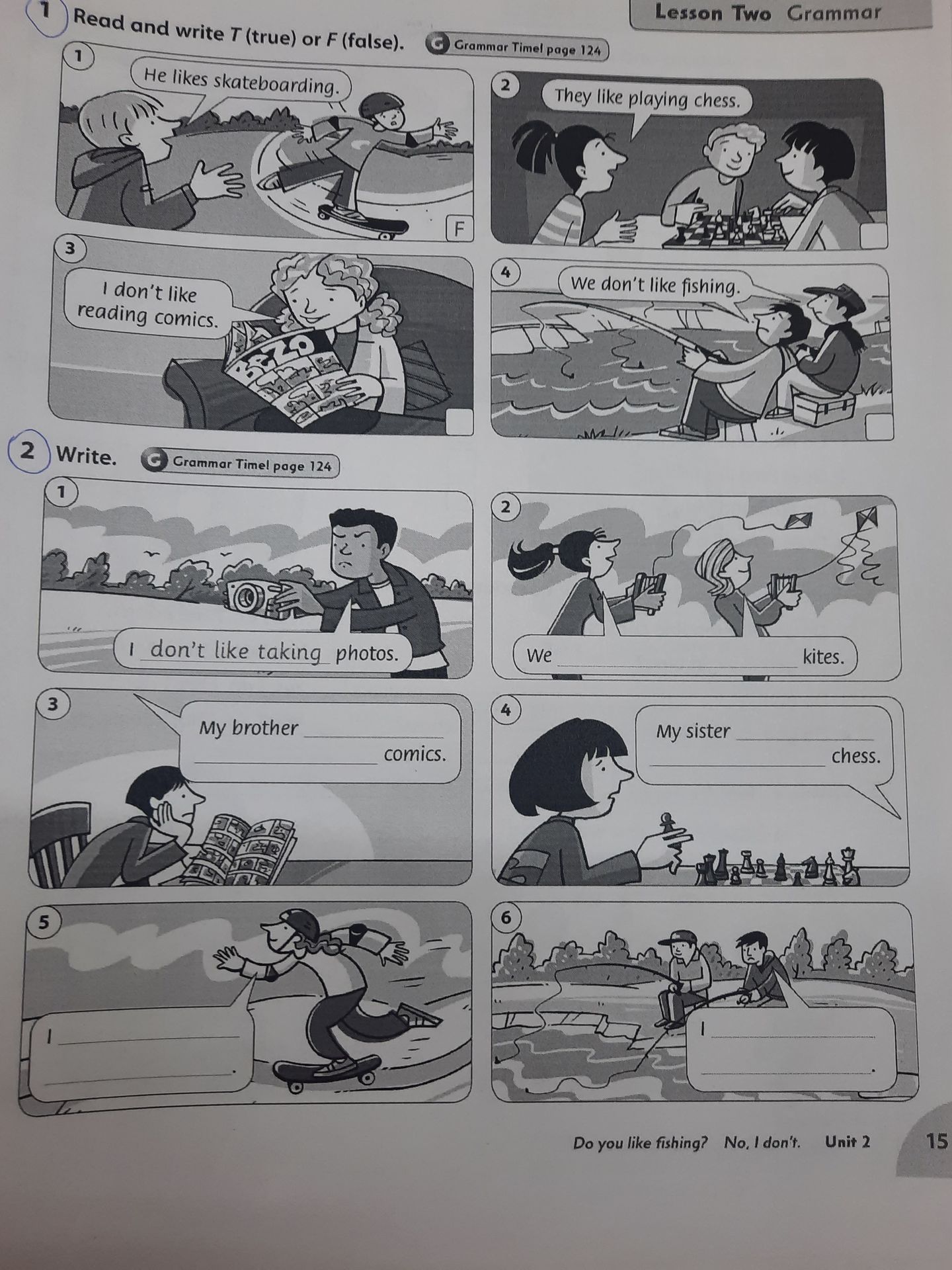 Фото задания: 1. Read and write T (true) or F (false). 1) He likes skateboarding. 2) They like playing chess. 3) I don’t like reading…