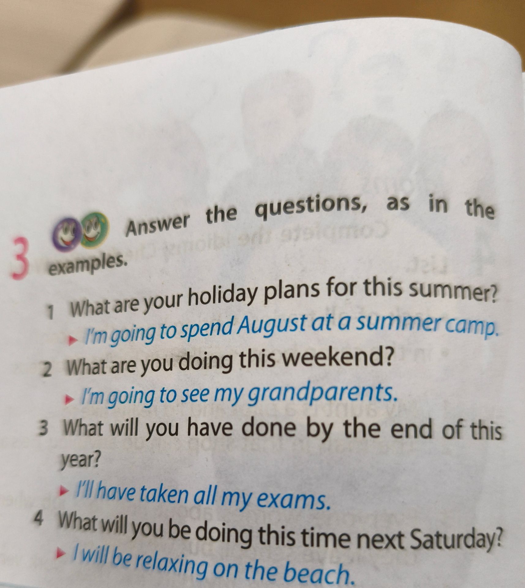 Фото задания: 3. Answer the questions, as in the examples. 1. What are your holiday plans for this summer? 2. What are you doing this…
