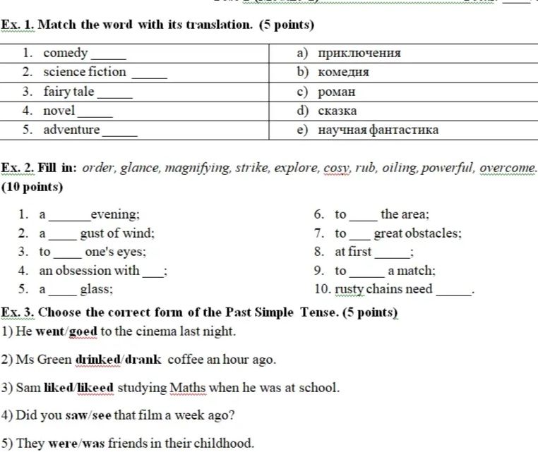 Фото задания: Ex. 1. Match the word with its translation. (5 points) 1. comedy 2. science fiction 3. fairytale 4. novel 5. adventure; Ex.…