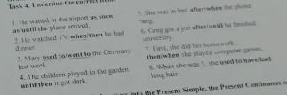 Фото задания: Task 4. Underline the correct form. 1–8. [Остальная часть задания и варианты ответа на изображении неразборчивы.]