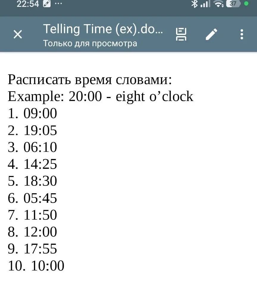 Фото задания: Расписать время словами: Example: 20:00 - eight o’clock. 1. 09:00 2. 19:05 3. 06:10 4. 14:25 5. 18:30 6. 05:45 7. 11:50 8.…