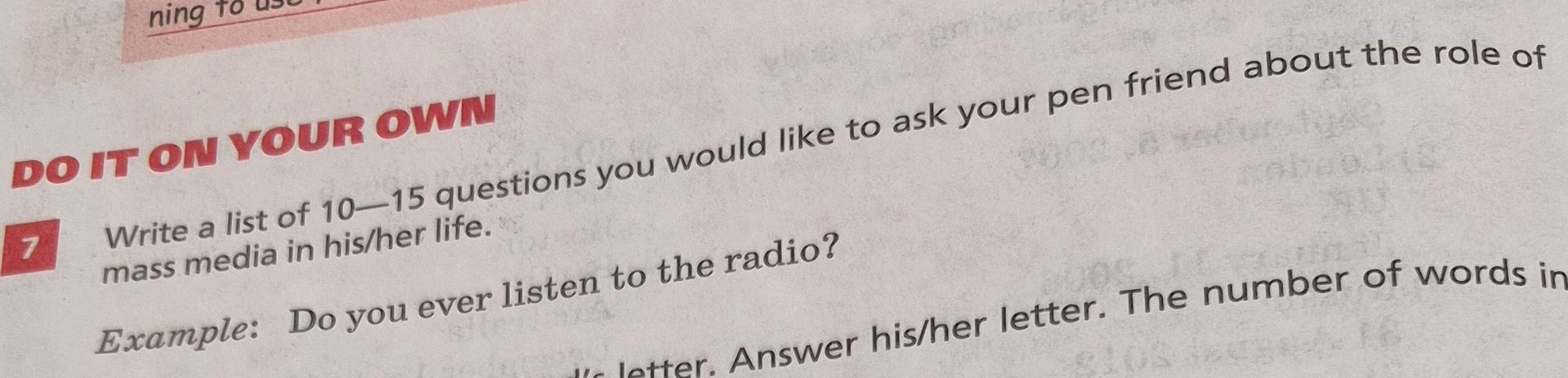Фото задания: 7. Write a list of 10–15 questions you would like to ask your pen friend about the role of mass media in his/her life.…