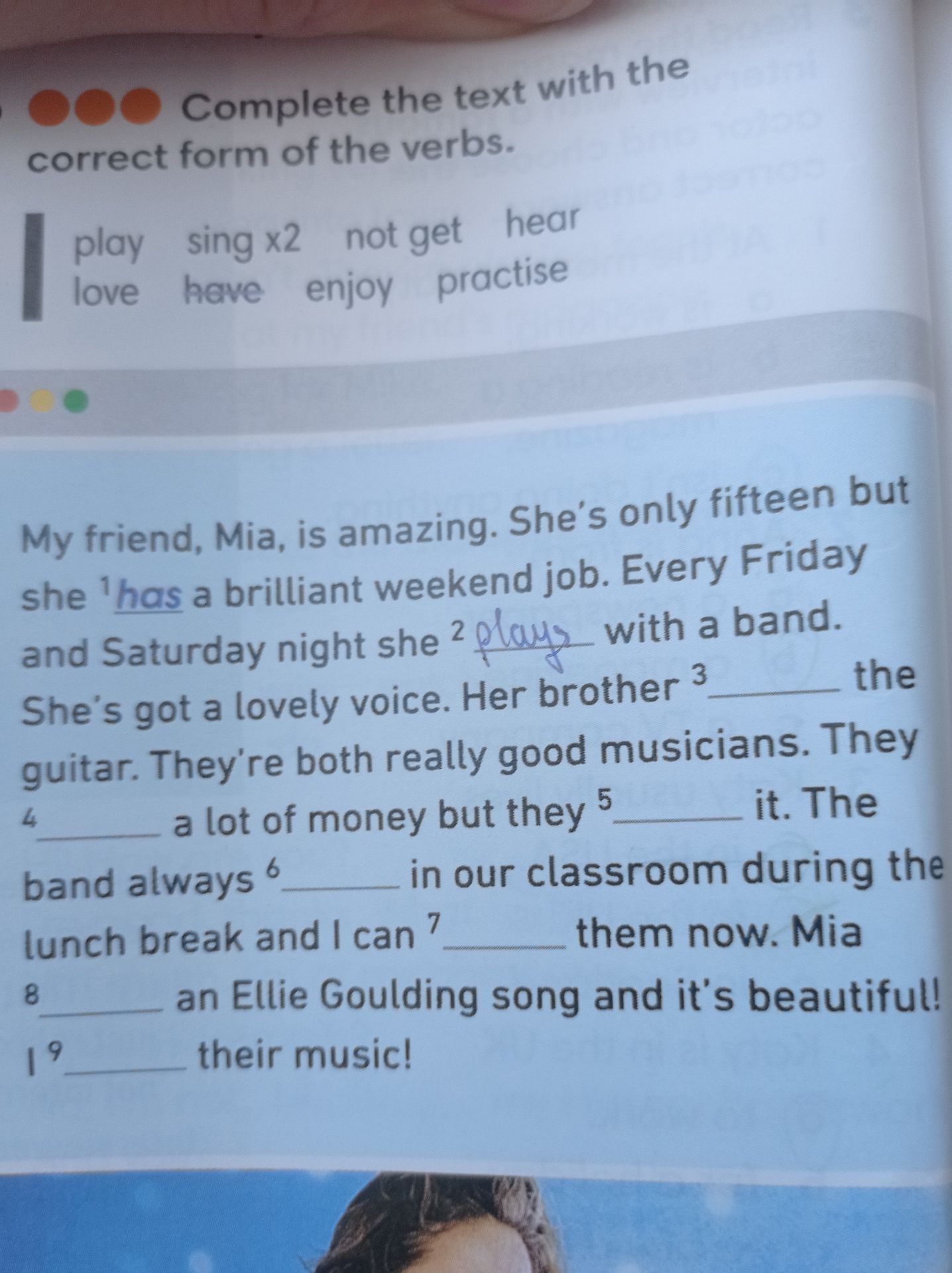 Фото задания: Complete the text with the correct form of the verbs. play, sing ×2, not get, hear, love, have, enjoy, practise. My friend,…