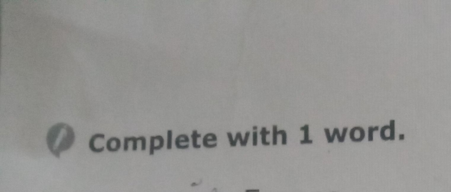 Фото задания: Complete with 1 word.