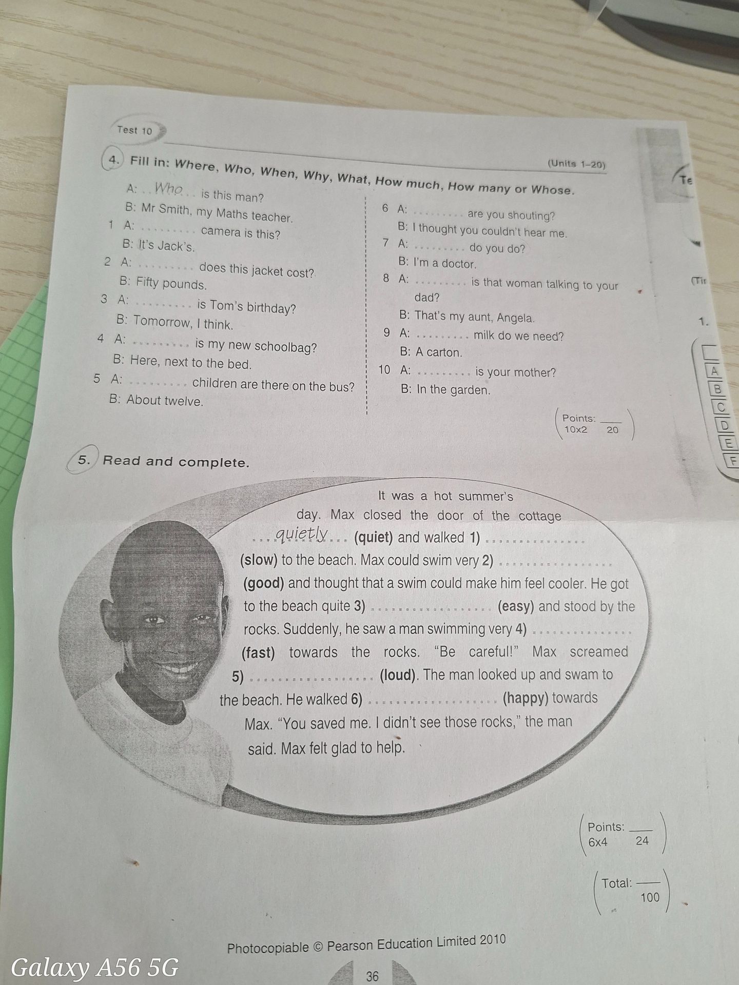 Фото задания: 4. Fill in: Where, Who, When, Why, What, How much, How many or Whose. A: Who is this man? B: Mr Smith, my Maths teacher. 1 A:…