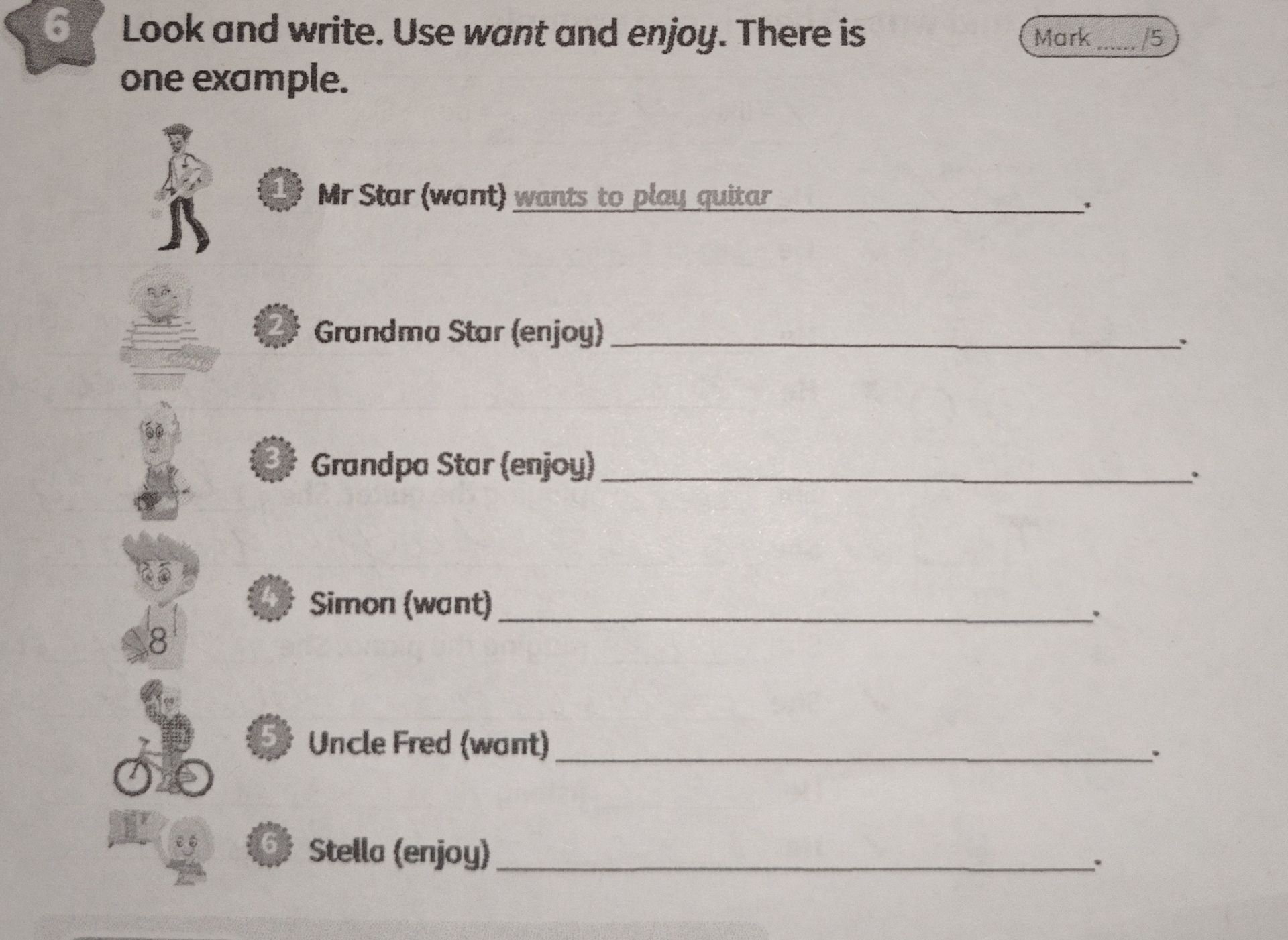 Фото задания: 6. Look and write. Use want and enjoy. There is one example. 1. Mr Star (want) … 2. Grandma Star (enjoy) … 3. Grandpa Star…