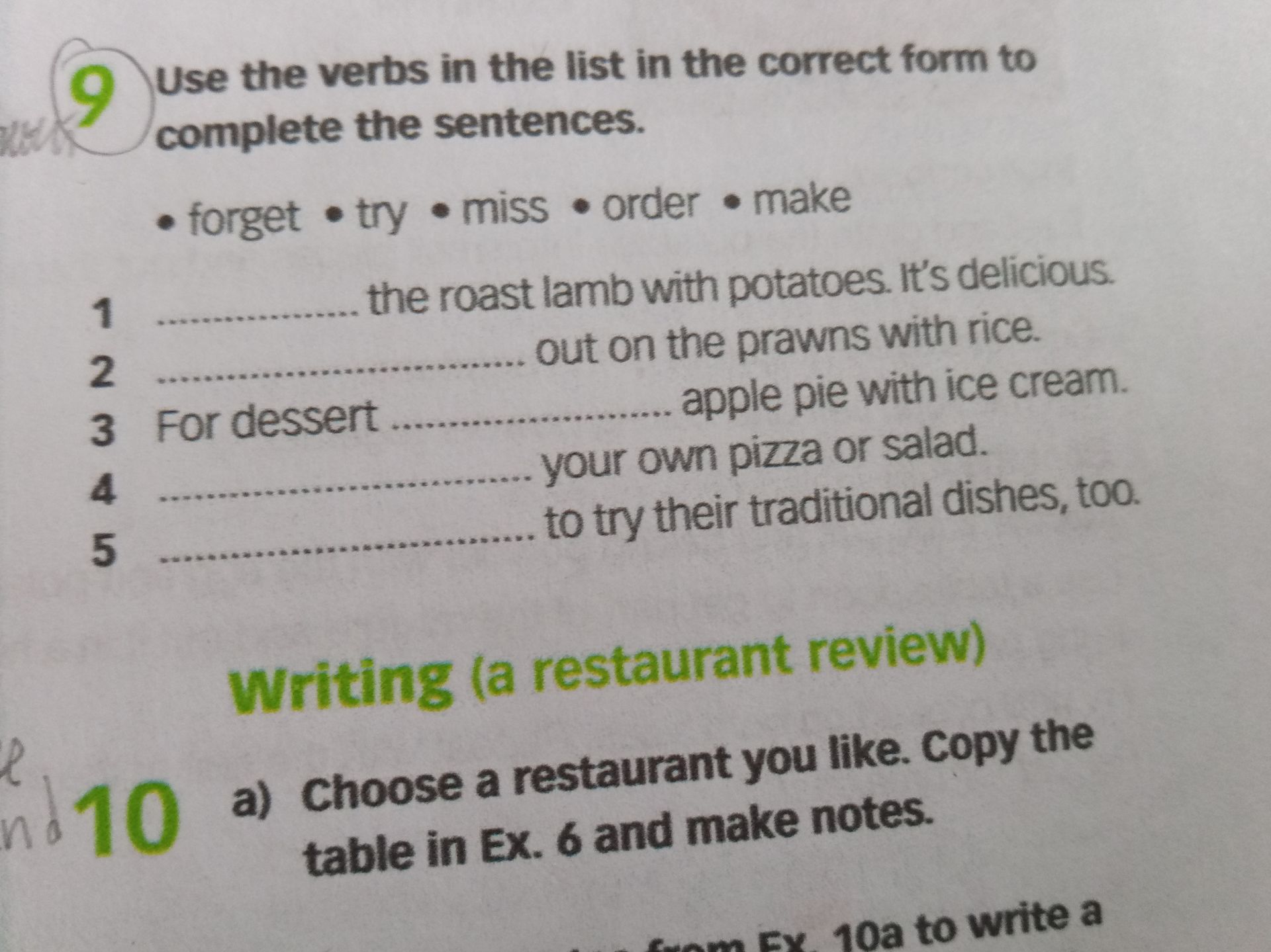 Фото задания: 9. Use the verbs in the list in the correct form to complete the sentences: forget, try, miss, order, make. 1) … the roast…