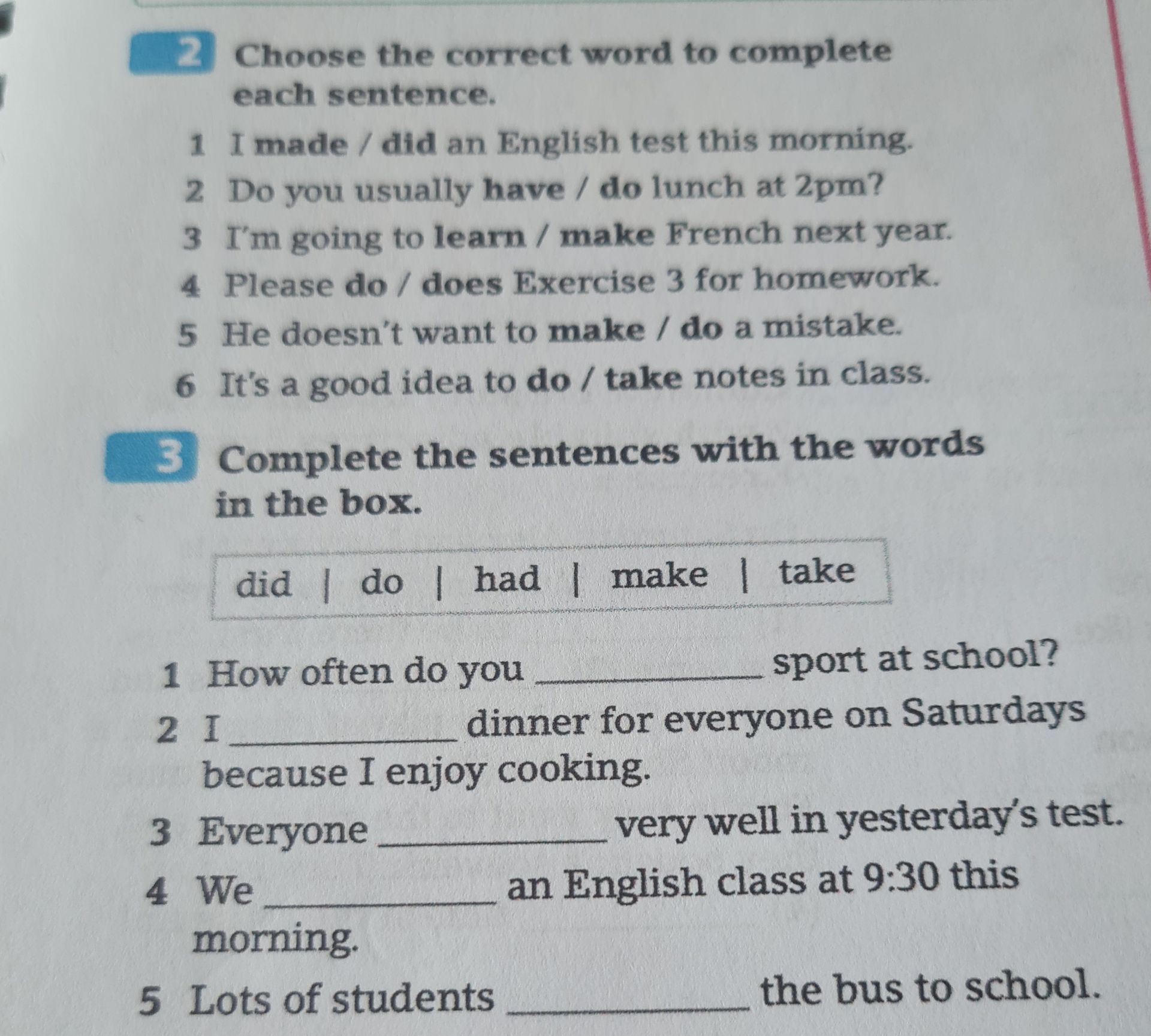 Фото задания: 2. Choose the correct word to complete each sentence. 1) I made / did an English test this morning. 2) Do you usually have…