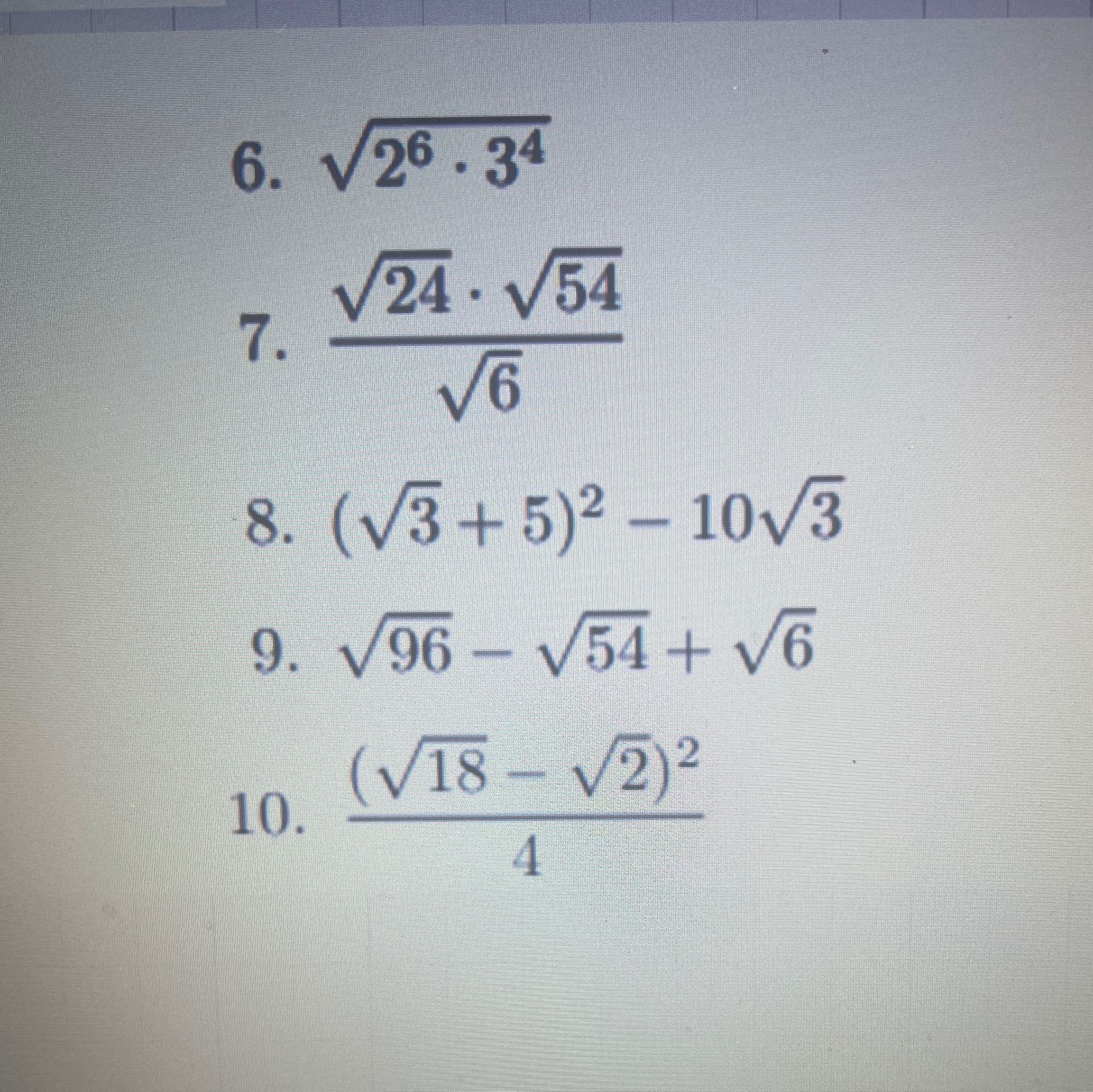 Фото задания: 10. Вычислите: \(\dfrac{(\sqrt{18}-\sqrt{2})^2}{4}\).