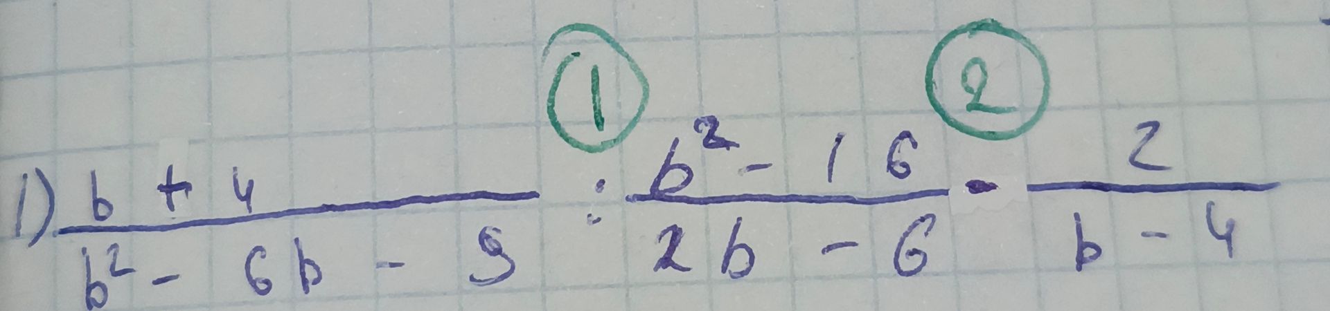Фото задания: 1) \(\dfrac{b+4}{b^2-6b-5}:\dfrac{b^2-16}{2b-6}\cdot\dfrac{2}{b-4}\)