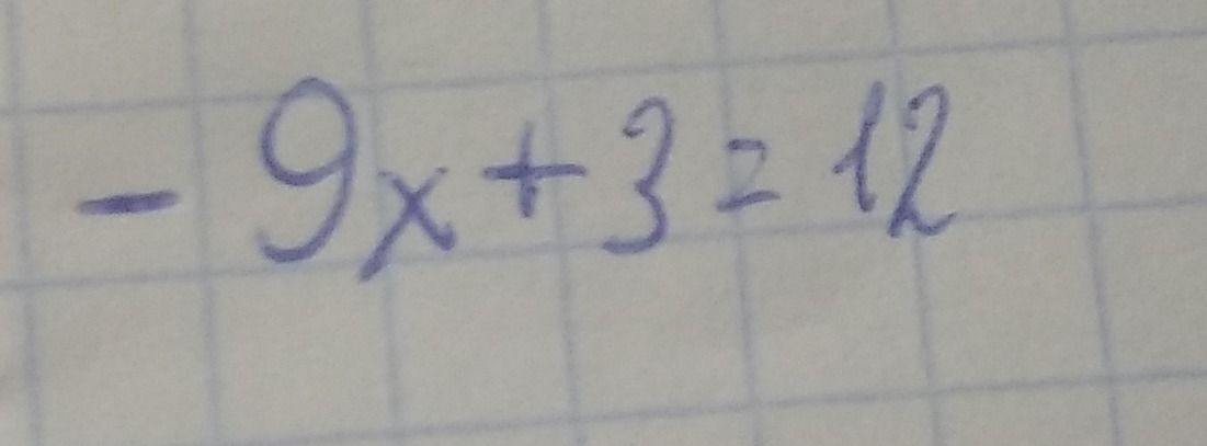 Фото задания: −9x + 3 = 12