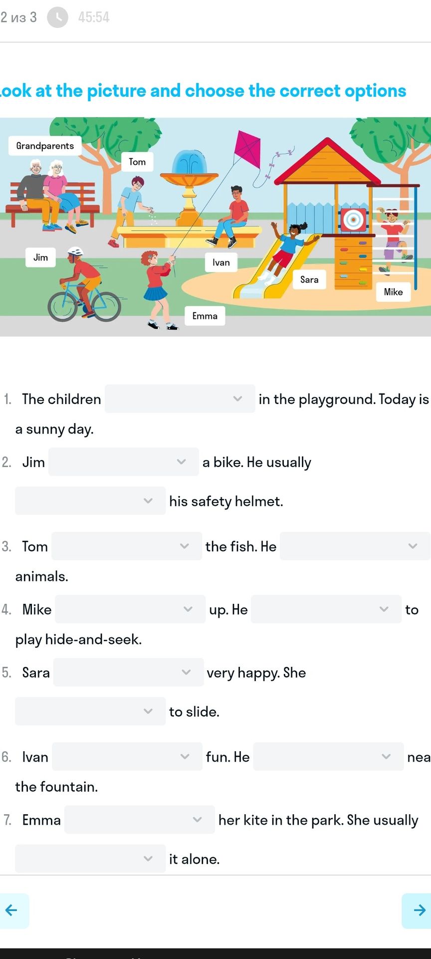 Фото задания: Look at the picture and choose the correct options. 1. The children ___ in the playground. Today is a sunny day. 2. Jim ___ a…